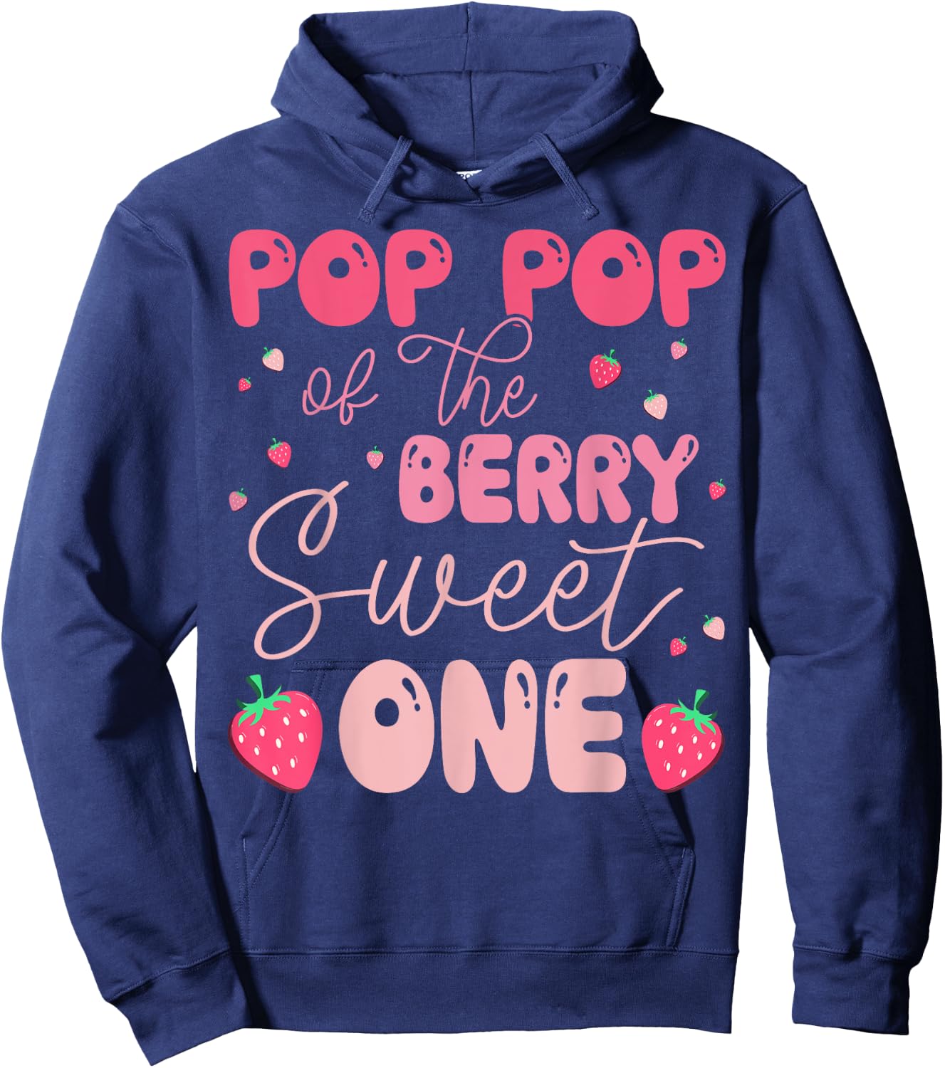 Pop Pop Of The Berry Sweet One Strawberry First Birthday Hoodie - Hoodie | Navy