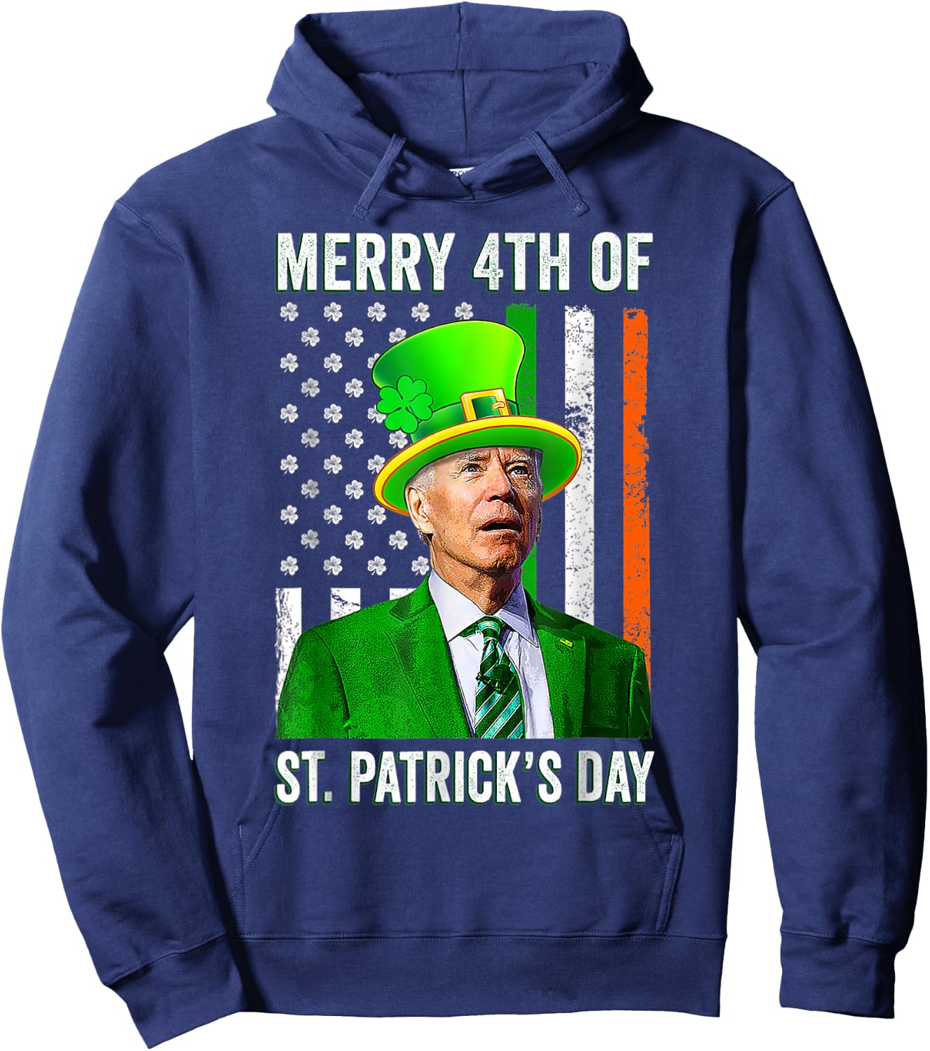 Merry 4th Of St Patrick's Day Joe Biden Leprechaun Hat Hoodie - Hoodie | Navy