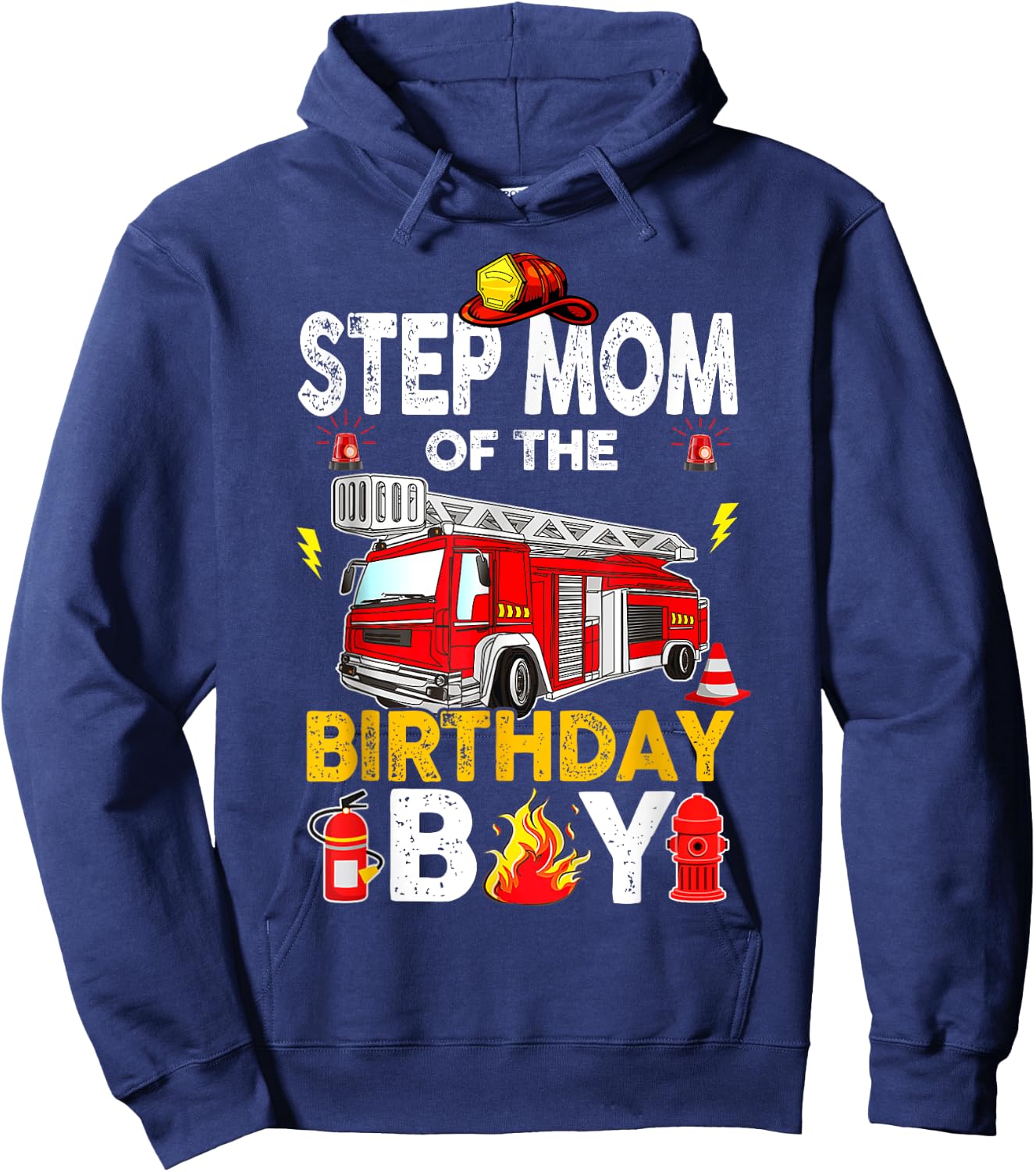 Step Mom Of The Birthday Boy Fire Truck Firefighter Party Hoodie - Hoodie | Navy