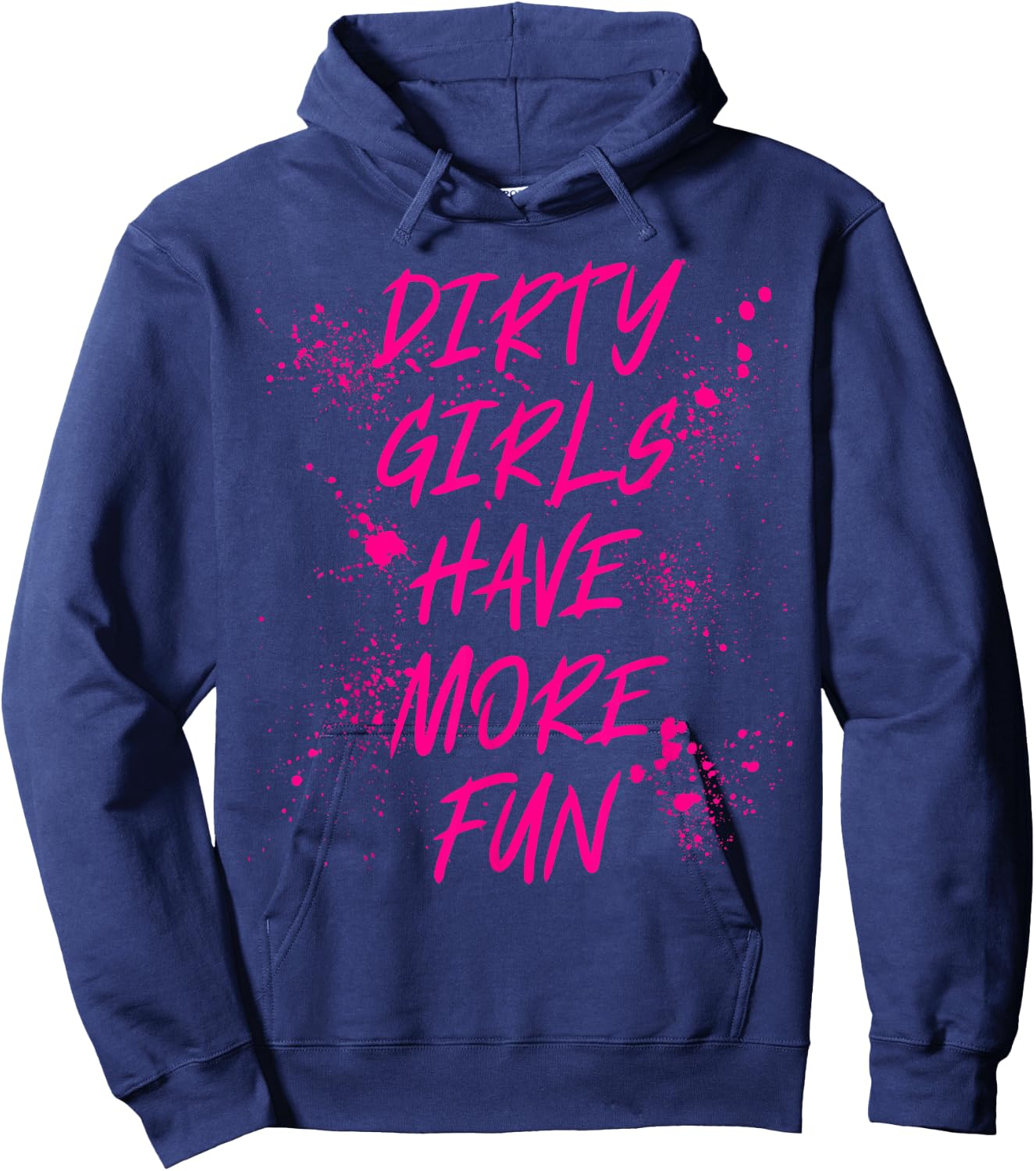 Dirty Girls Have More Fun Mudder Mudding Mud Run Girl Women Hoodie - Hoodie | Navy