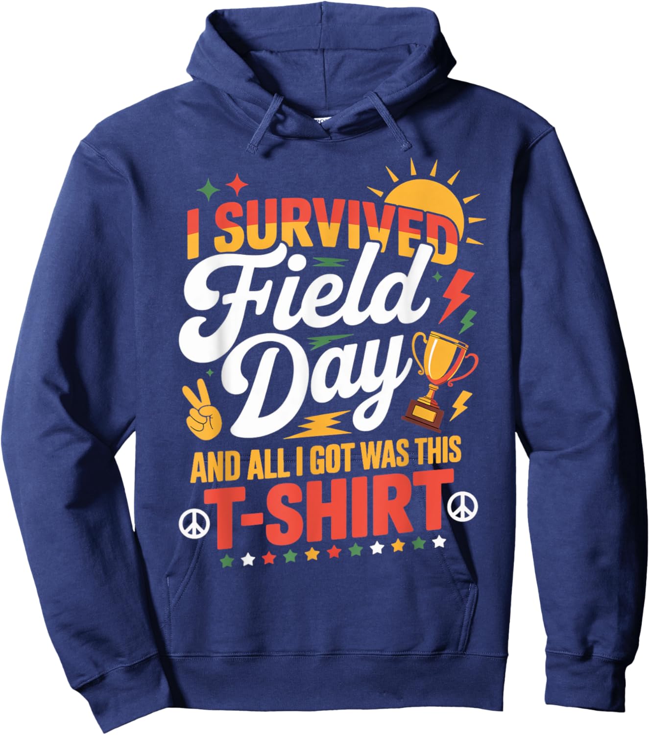 I Survived All I Got Was This School Games Teacher Field Day Hoodie - Hoodie | Navy