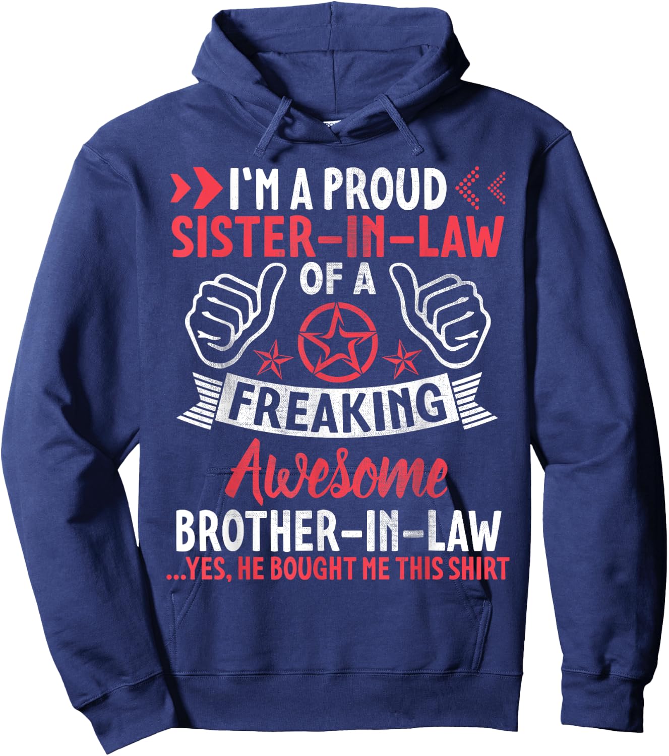 I'm A Proud Sister In Law Of Freaking Awesome Brother In Law Hoodie - Hoodie | Navy