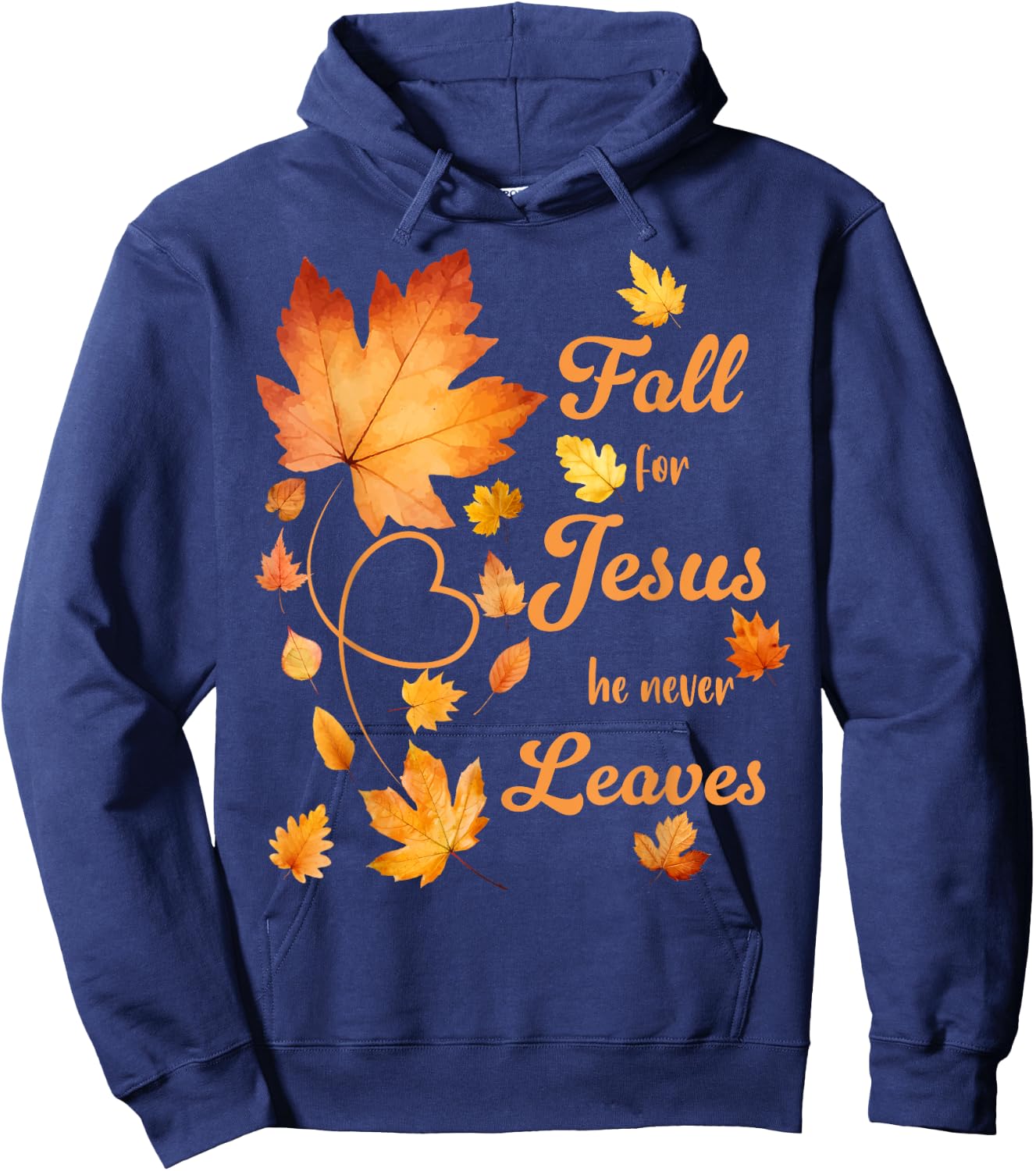 Fall For Jesus He Never Leaves Beautiful Fall Leaves Hoodie - Hoodie | Navy