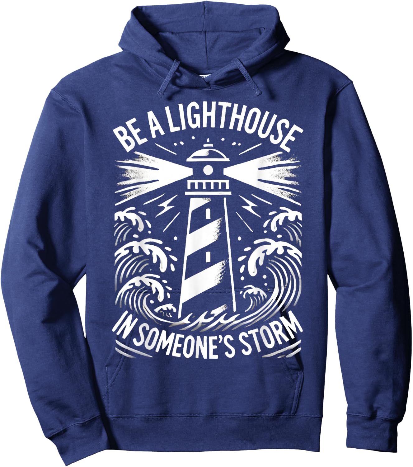 Stormy Sea Christian Be A Lighthouse In Someone's Storm Hoodie - Hoodie | Navy