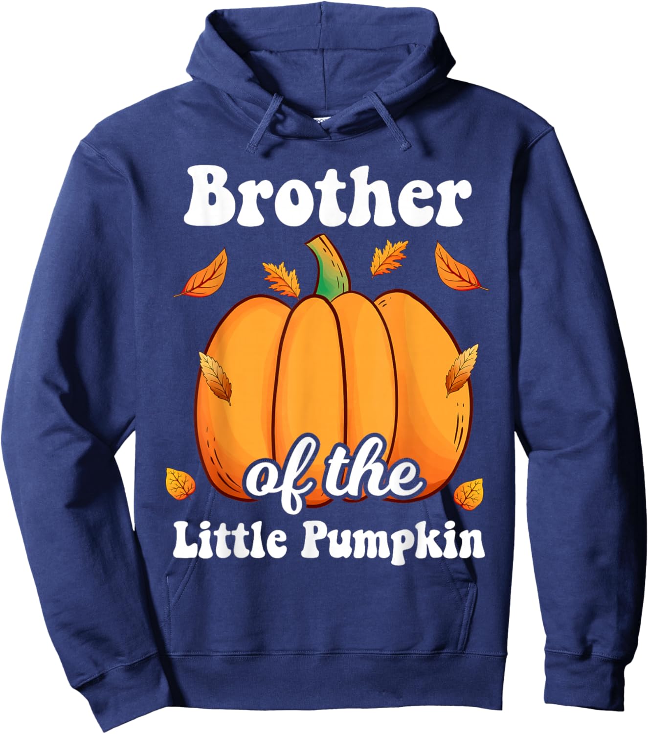 Brother of The Little Pumpkin Thanksgiving Baby Shower Hoodie - Hoodie | Navy