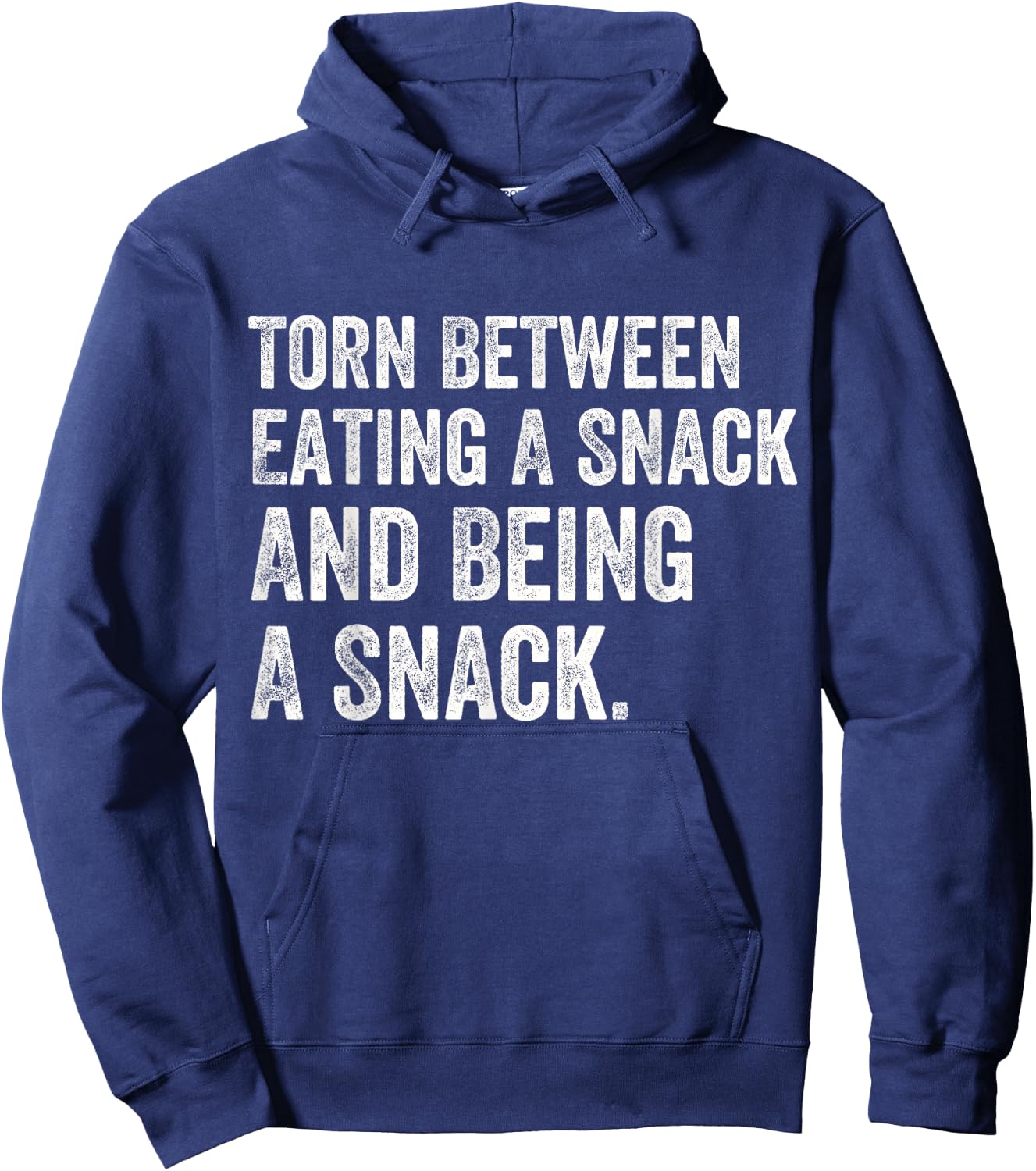 Funny Torn Between Eating A Snack And Being A Snack Lovers Hoodie - Hoodie | Navy