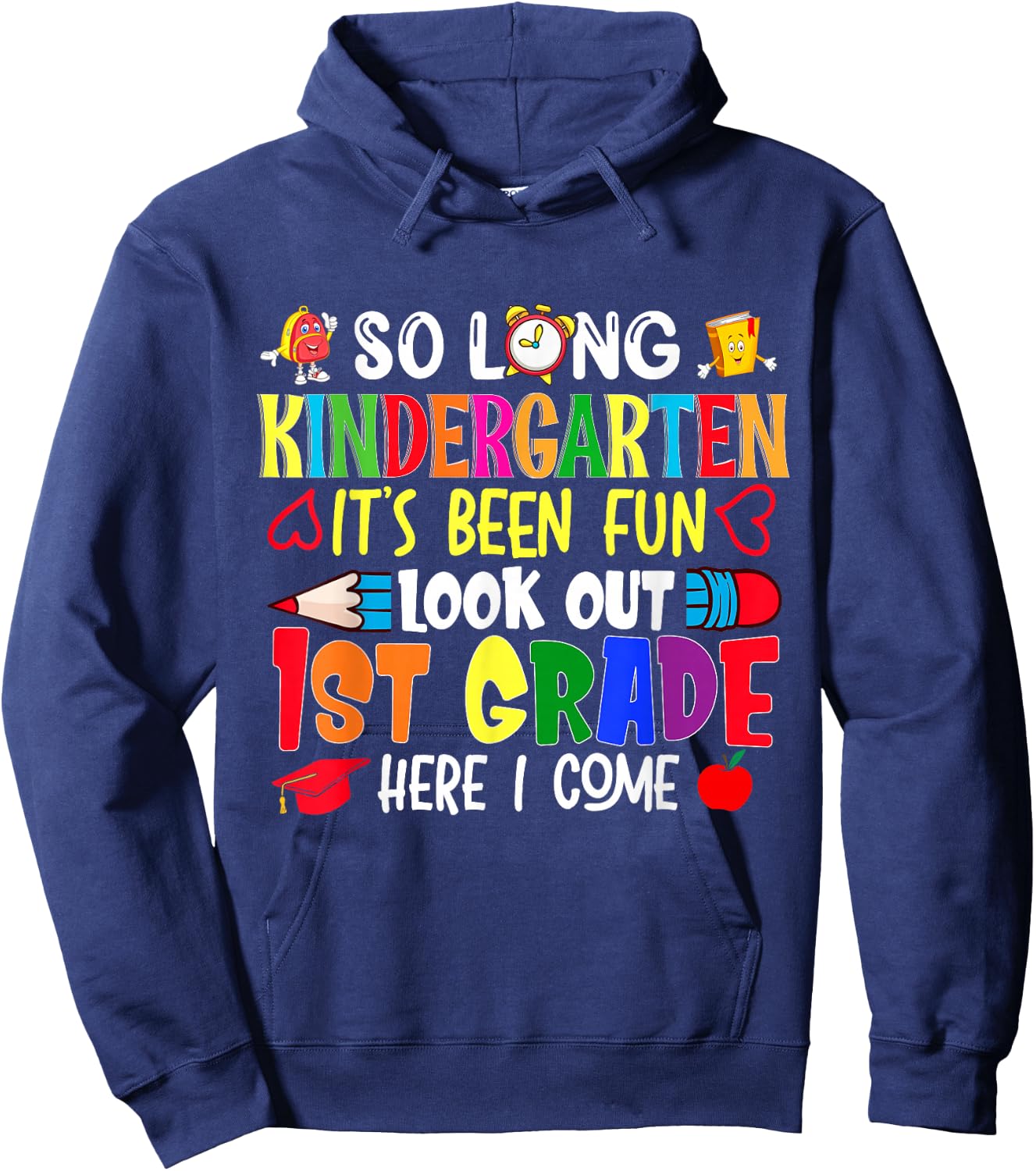 So Long Kindergarten It's been Fun Look Out 1st Grade Hoodie - Hoodie | Navy