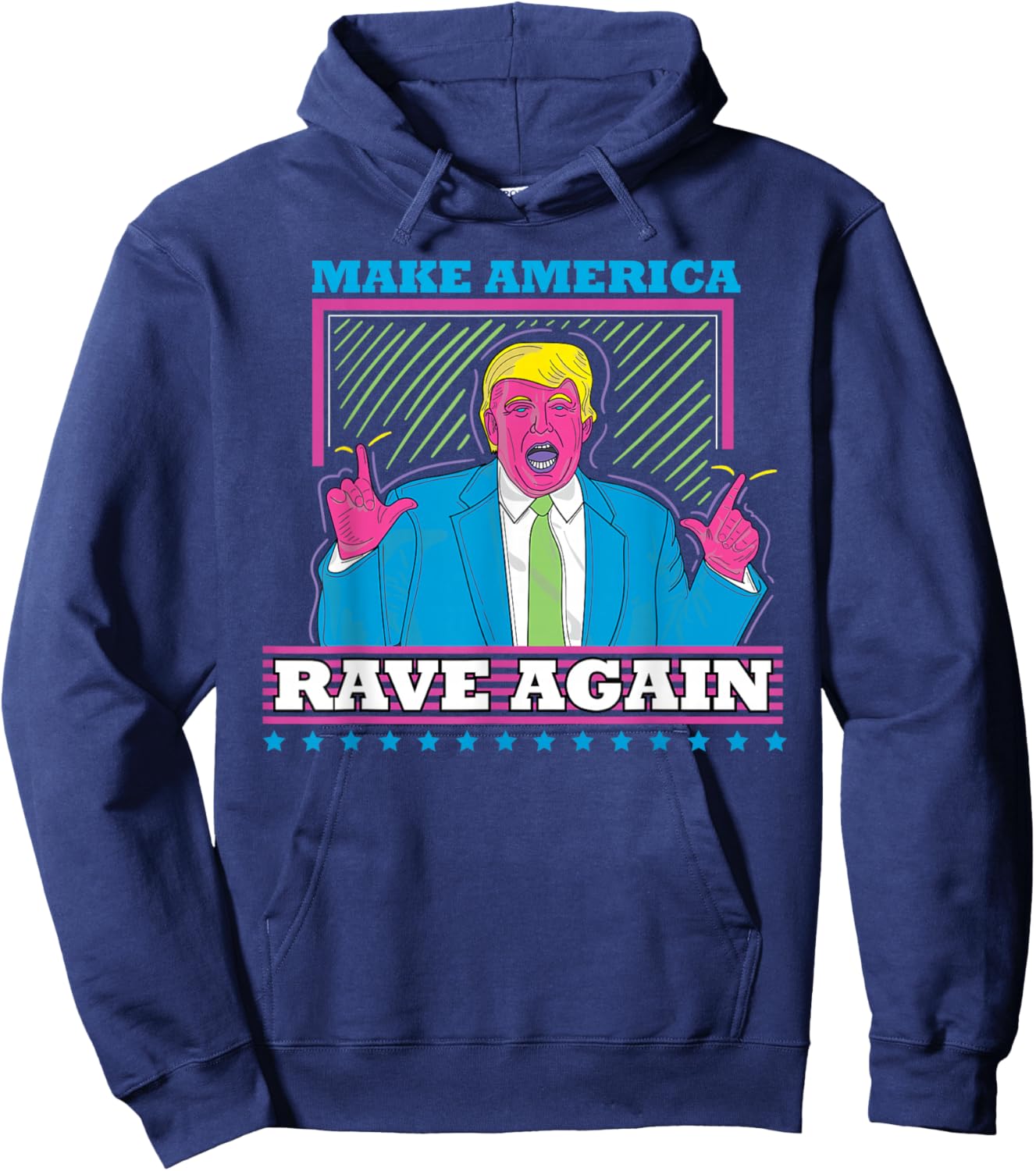Make America Rave Again Funny Trump EDM Shirt Hoodie - Hoodie | Navy