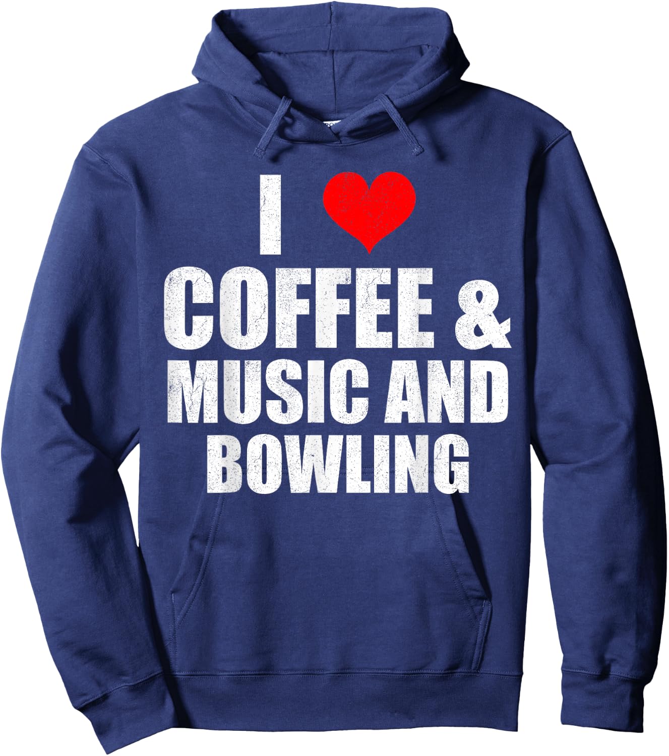Fun Saying I Love Coffee Music And Bowling Hoodie - Hoodie | Navy