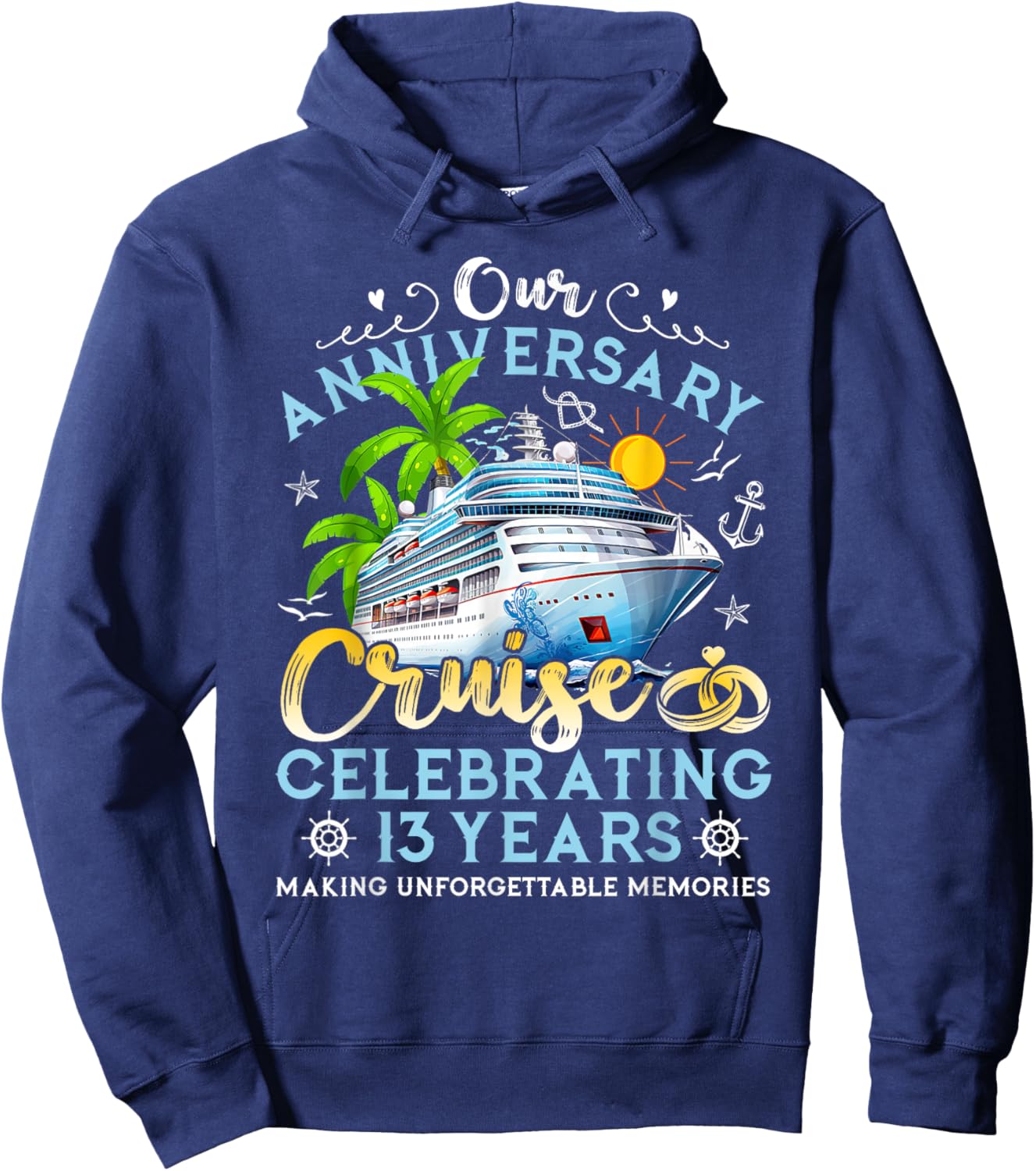Happy Anniversary Cruise Celebrating 13 Years Couples Trip Hoodie - Hoodie | Navy