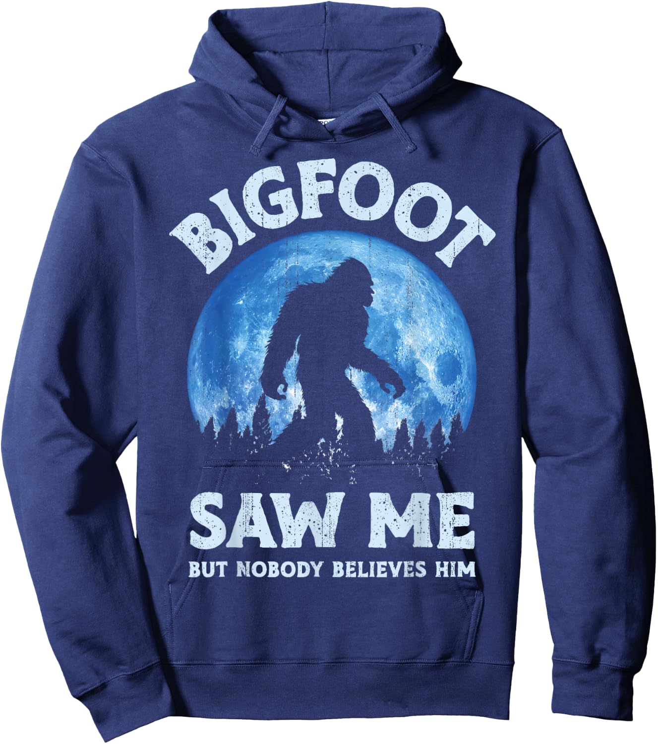 Bigfoot Saw Me But Nobody Believes Him Funny Sasquatch Retro Hoodie - Hoodie | Navy