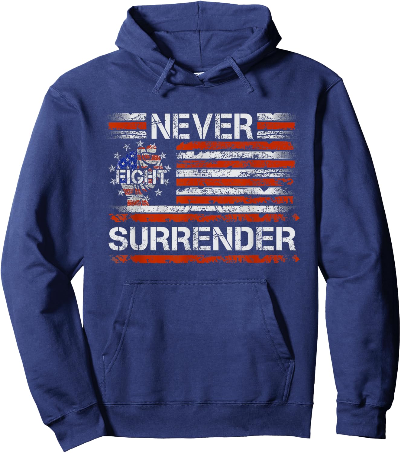 Funny Sayings Never Surrender USA Flag Men Women Boy Girl Hoodie - Hoodie | Navy