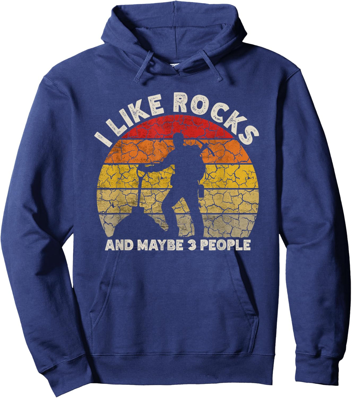 I Like Rocks And Maybe 3 People Rock Collecting Geology Hoodie - Hoodie | Navy