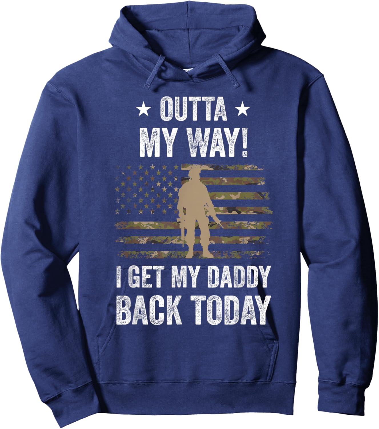 Outta My Way I Get My Daddy Back Today Military Child Hoodie - Hoodie | Navy