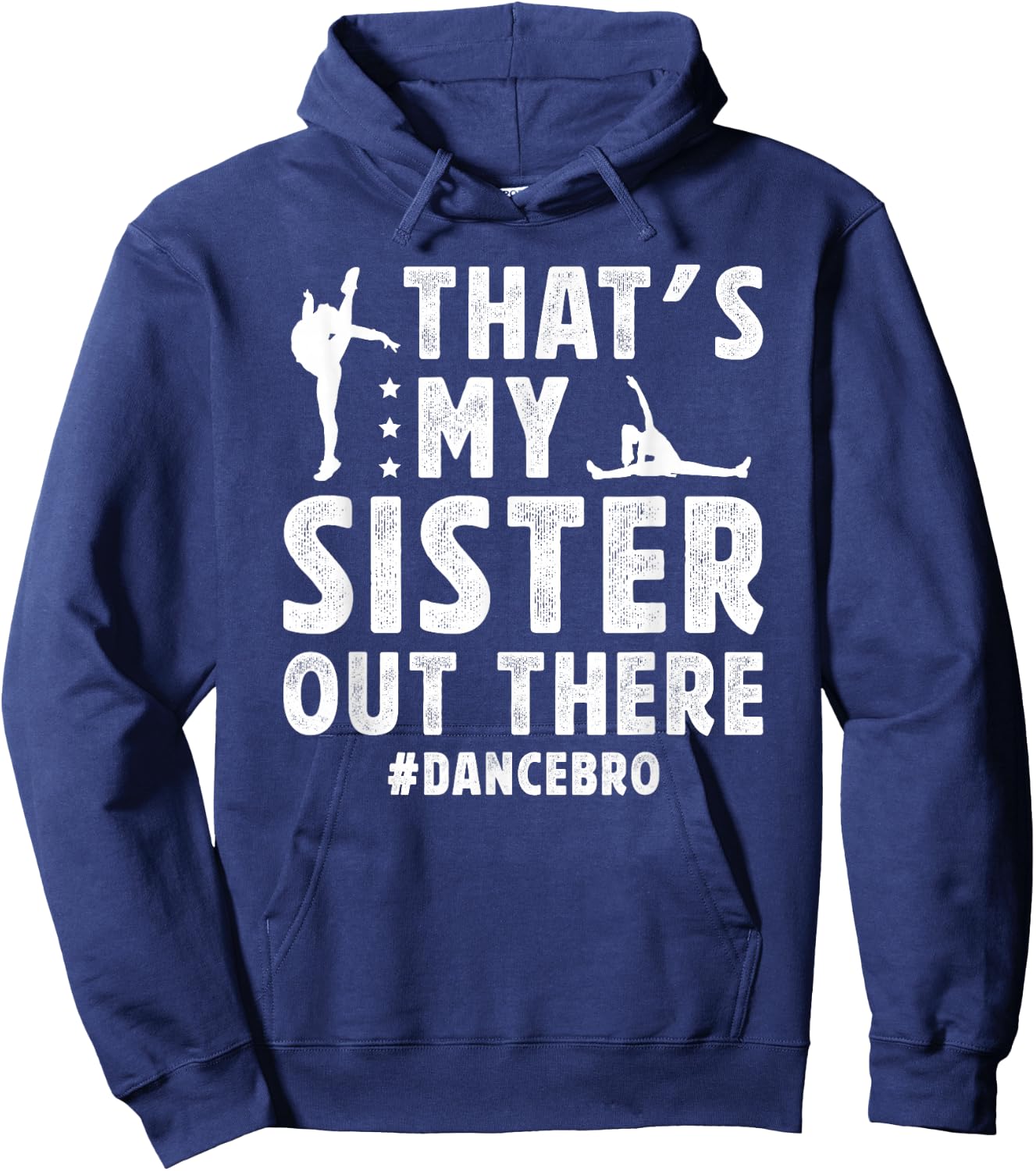That's My Sister Dance Brother Of A Dancer Brother Hoodie - Hoodie | Navy