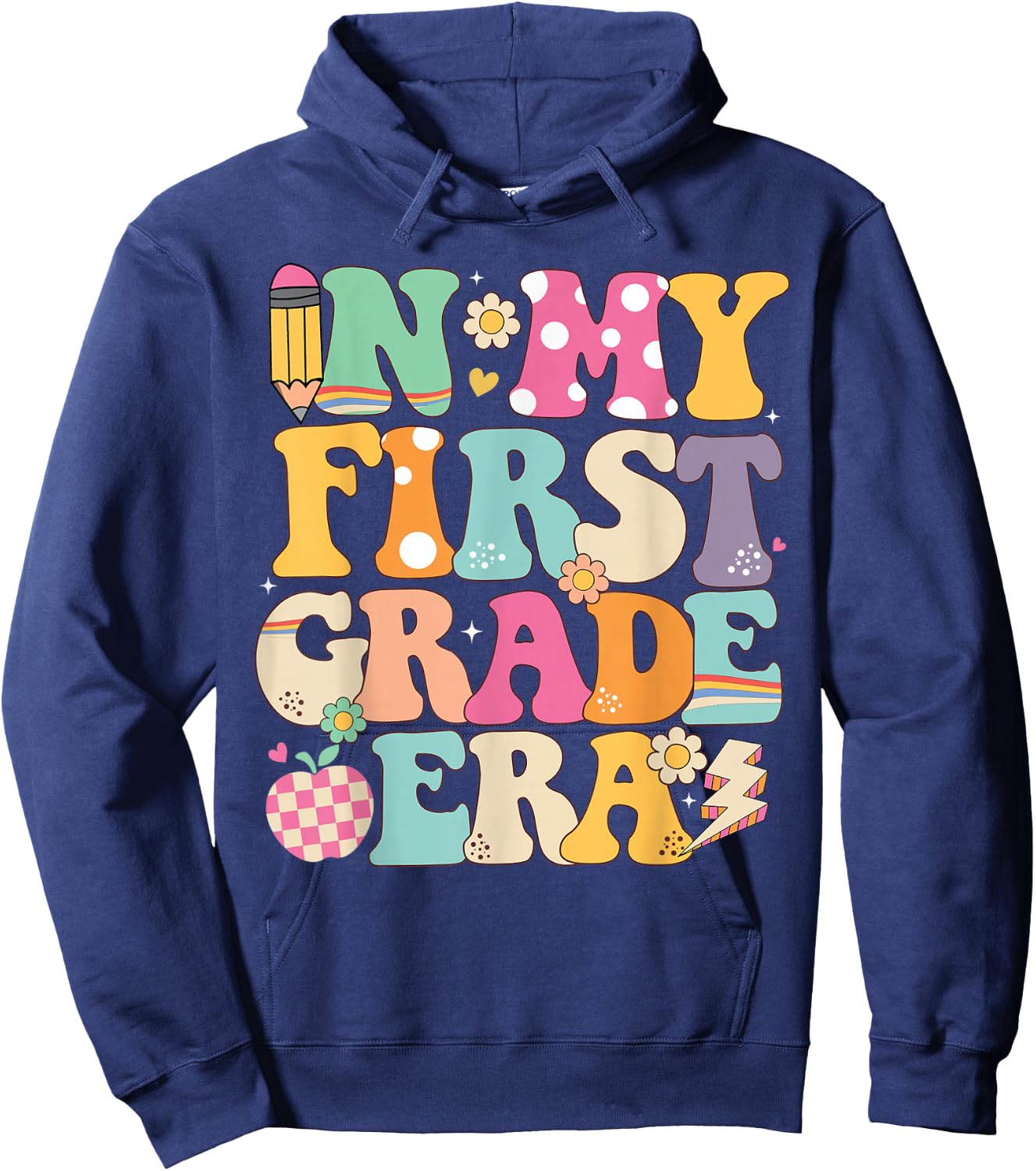 In My First Grade Era Girl Back To School 1st Grade Teacher Hoodie - Hoodie | Navy