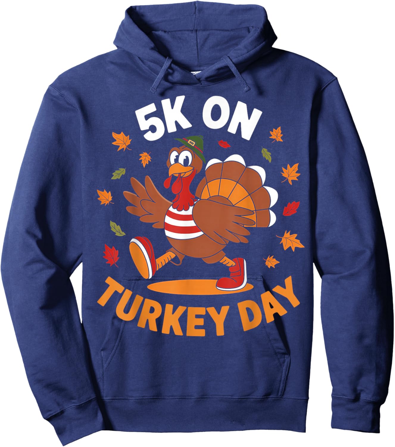 5K On Turkey Day Race Thanksgiving Funny Turkey Trot Runner Hoodie - Hoodie | Navy