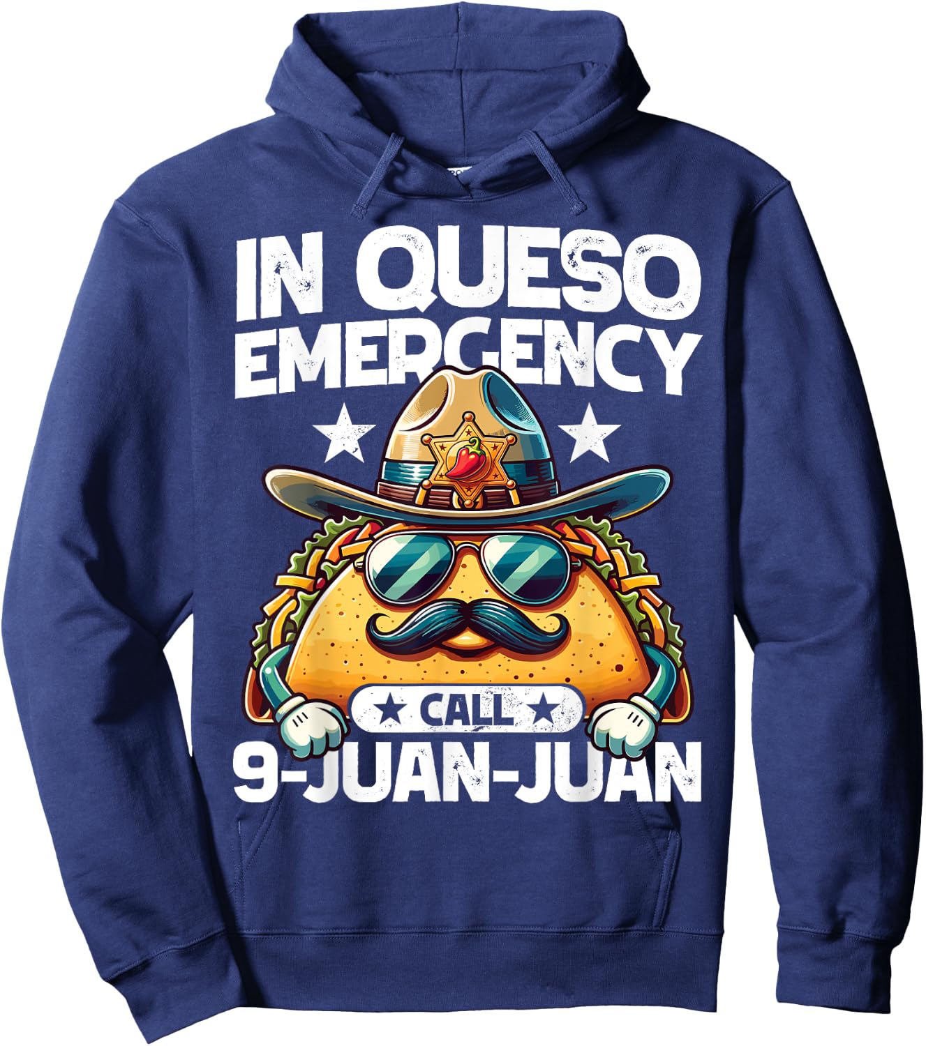 In Queso Emergency call 9 Juan Juan! Funny Pun Cinco de Mayo Hoodie - Hoodie | Navy
