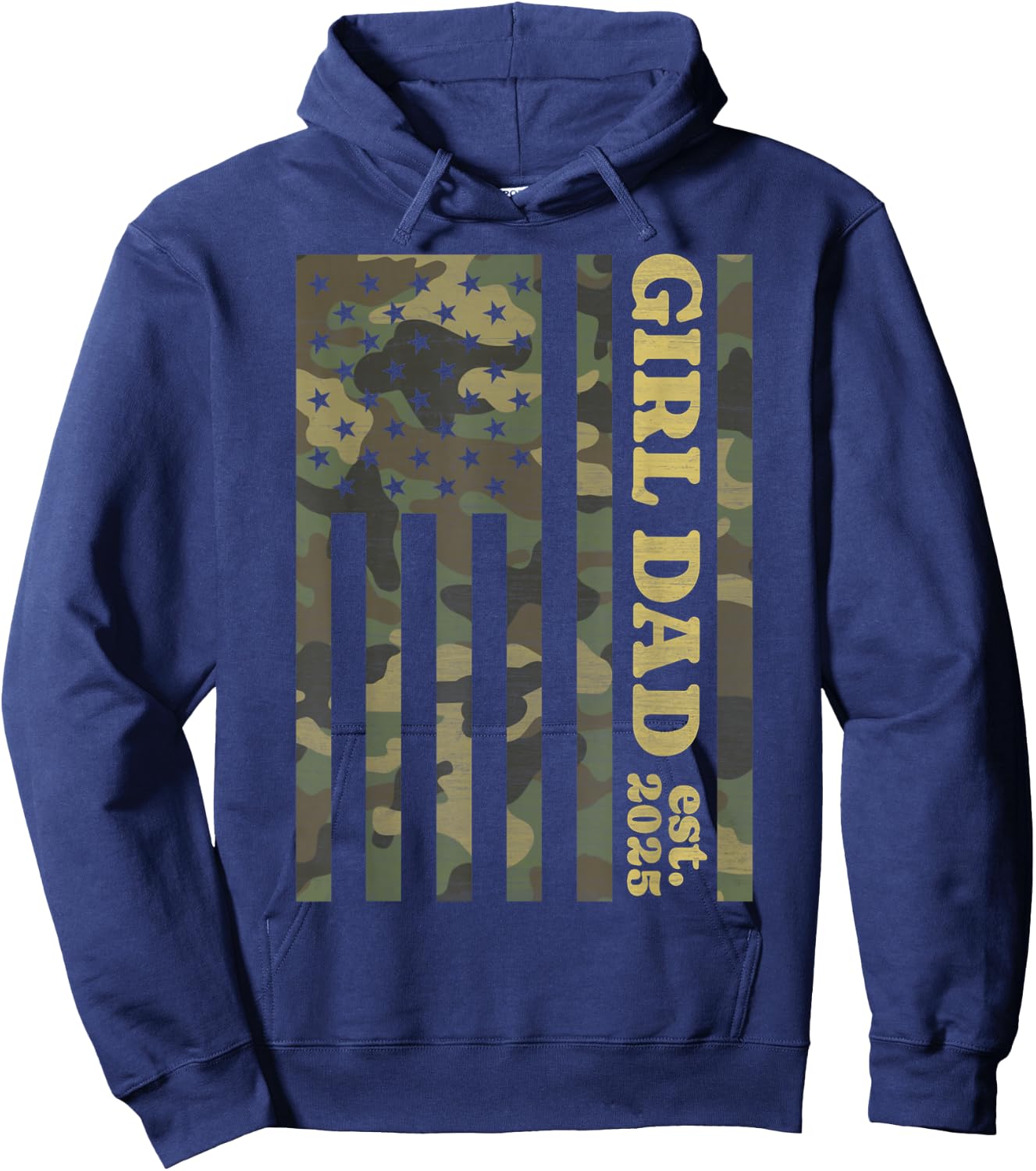 Camo Dad American Flag Camouflage Girl Dad Est 2025 of Girls Hoodie - Hoodie | Navy