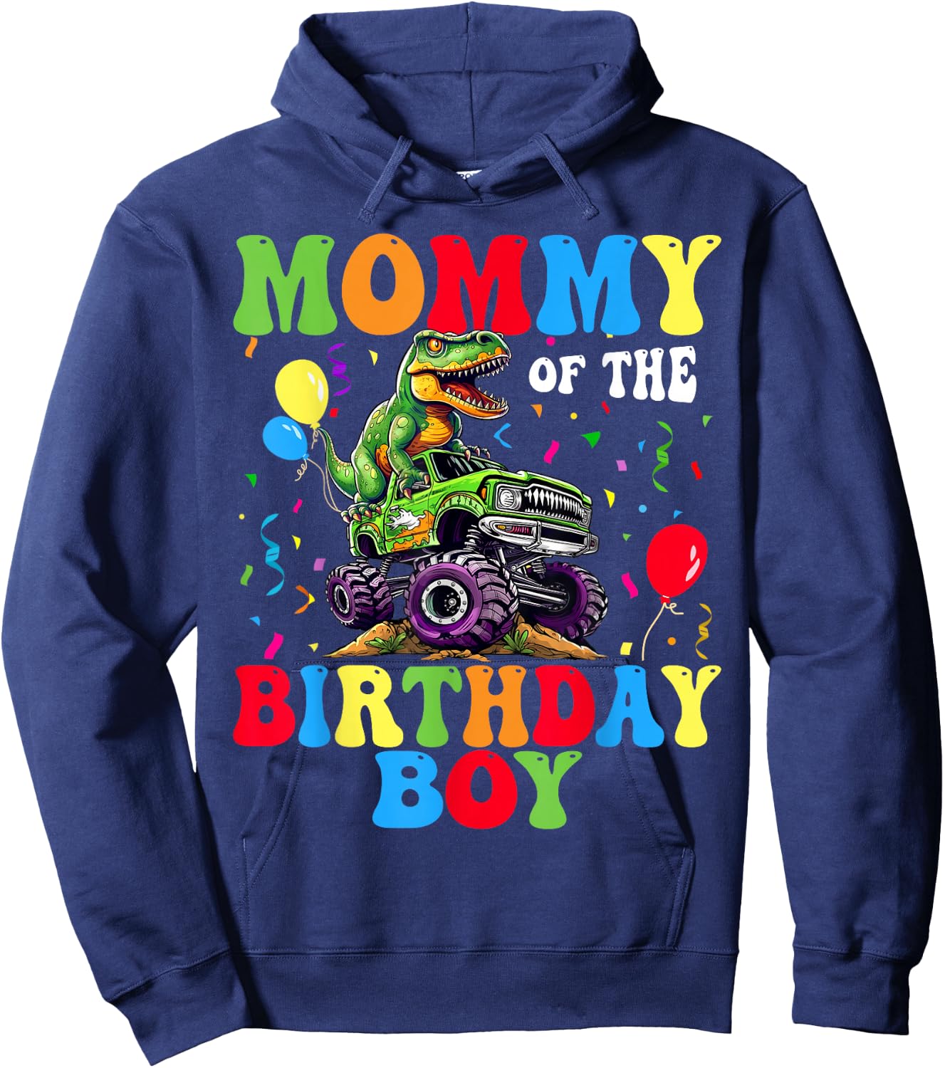 Mommy Of The Birthday Boy Dinosaur Monster Truck Hoodie - Hoodie | Navy