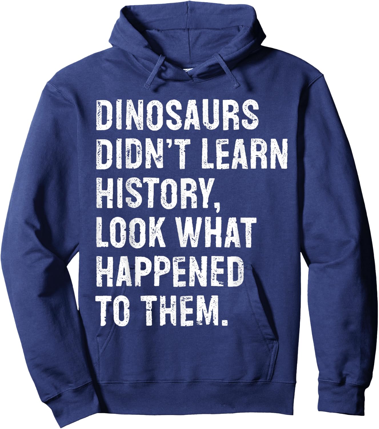 Funny History Teacher Dinosaurs Didn't Learn History Kids Black Hoodie - Hoodie | Navy