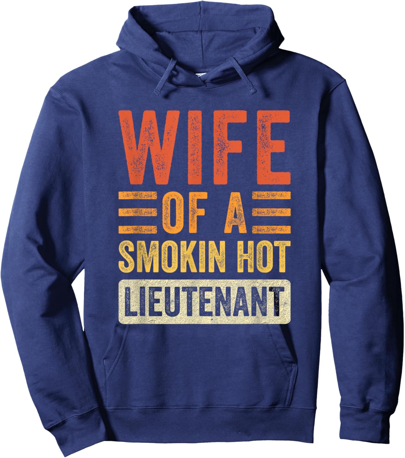 Wife of a Smokin Hot Lieutenant Funny Husband Wife Hoodie - Hoodie | Navy
