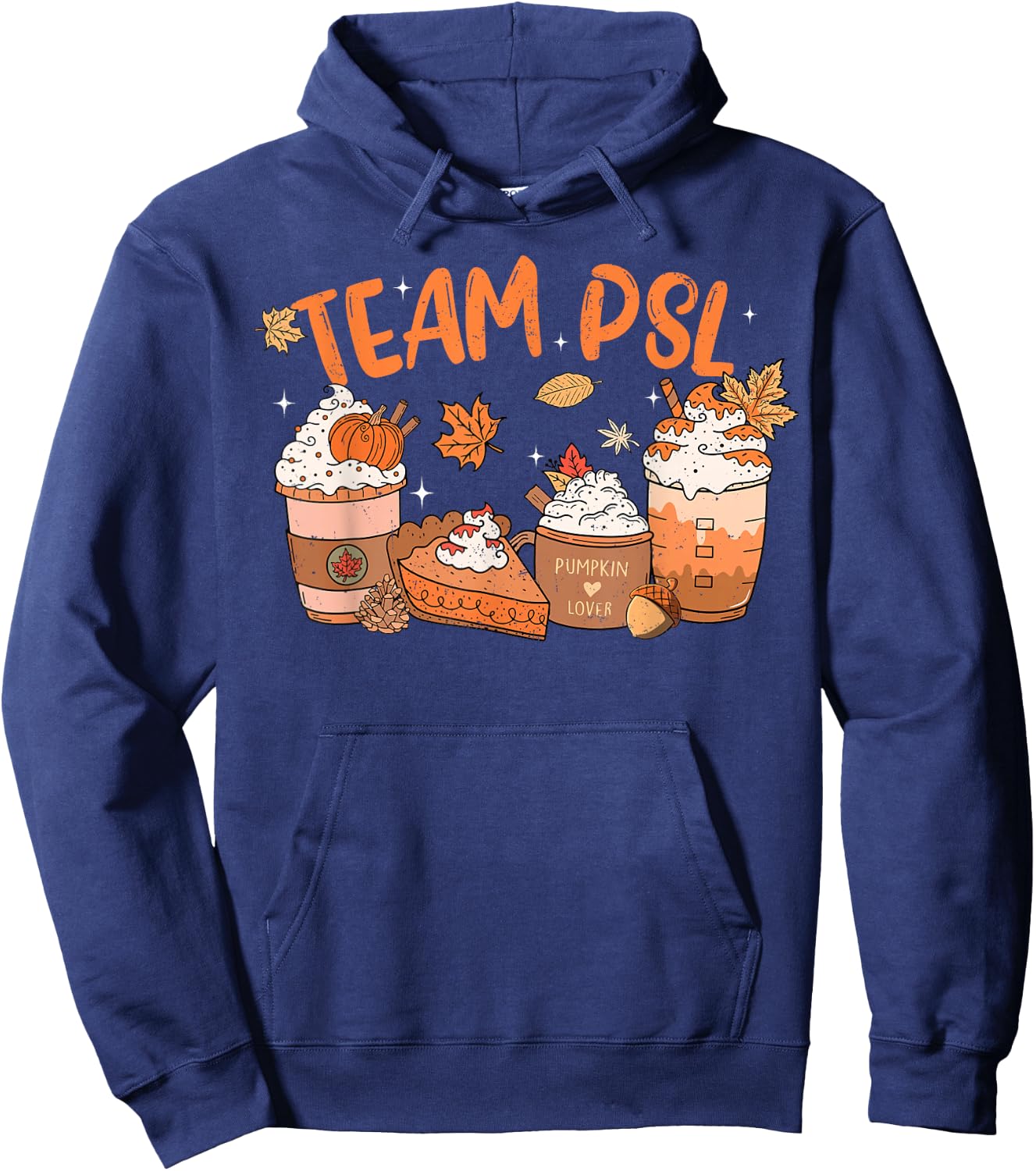 Team PSL Pumpkin Spice Latte Lover Happy Thanksgiving Fall Hoodie - Hoodie | Navy