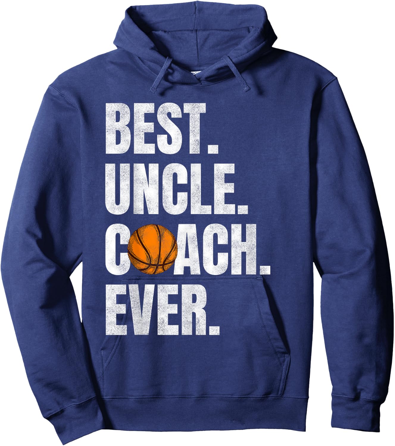 Best Uncle Coach Ever, Funny Basketball for Sport Lovers Hoodie - Hoodie | Navy