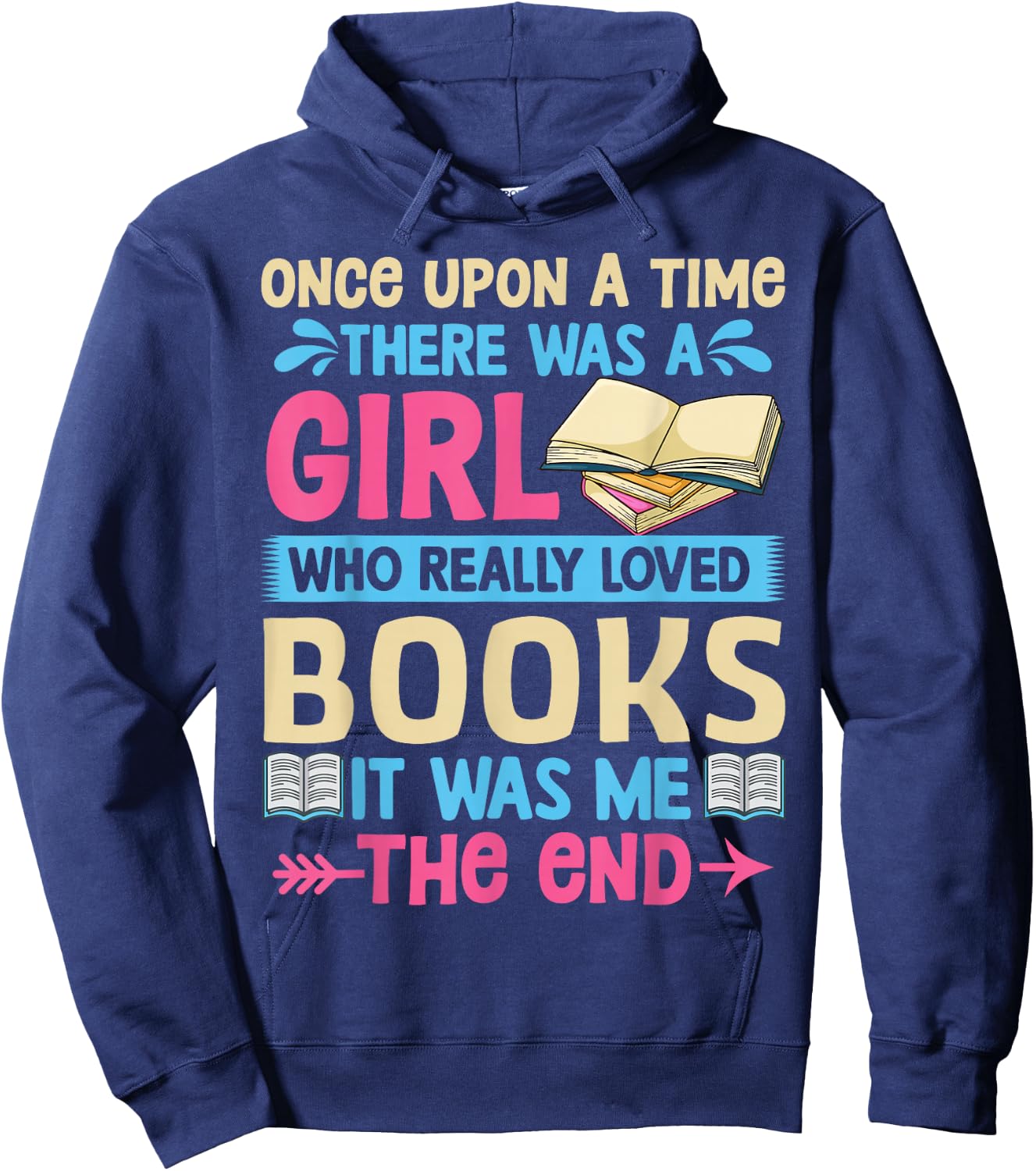 Once Upon A Time There Was A Girl Who Really Loved Books It Hoodie - Hoodie | Navy