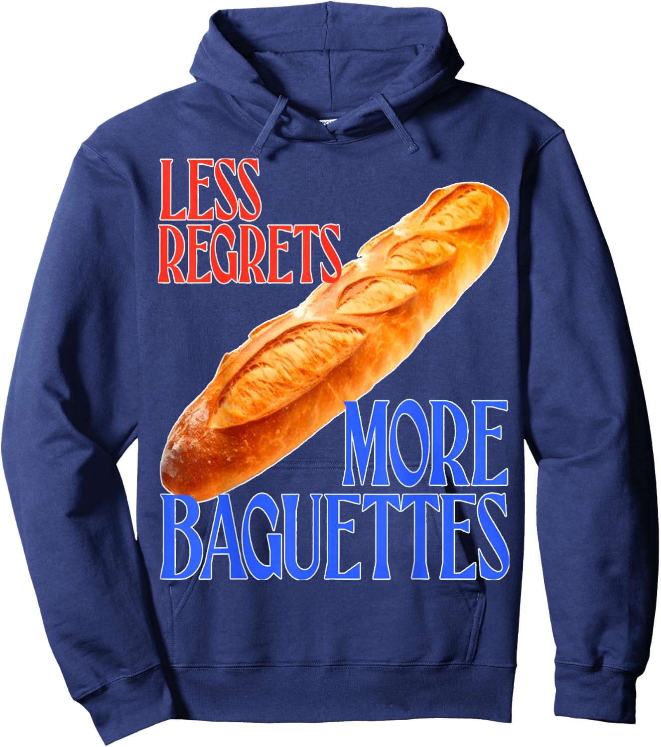 funny French Quote Less Regrets More Baguettes Cool Hoodie - Hoodie | Navy