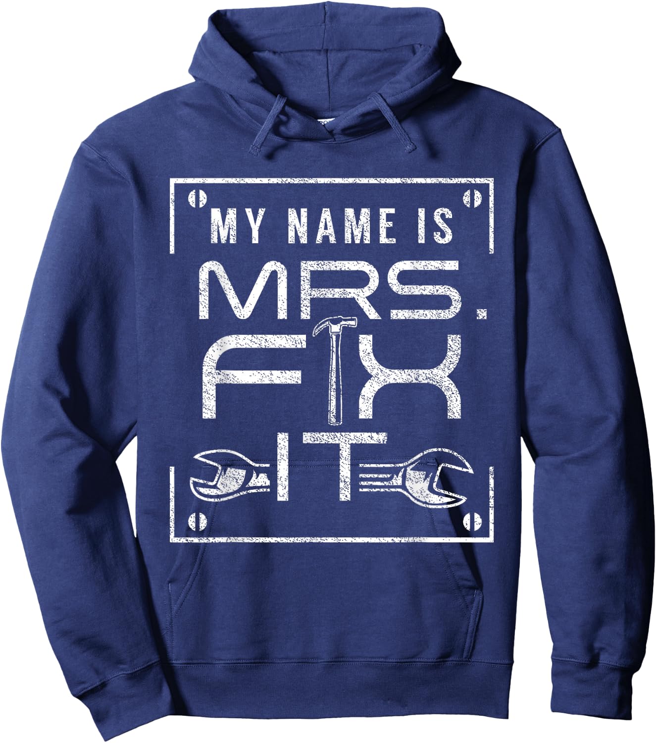 My Name Is Mrs Fix It Handyman Overhaul Repair Fixing Hoodie - Hoodie | Navy