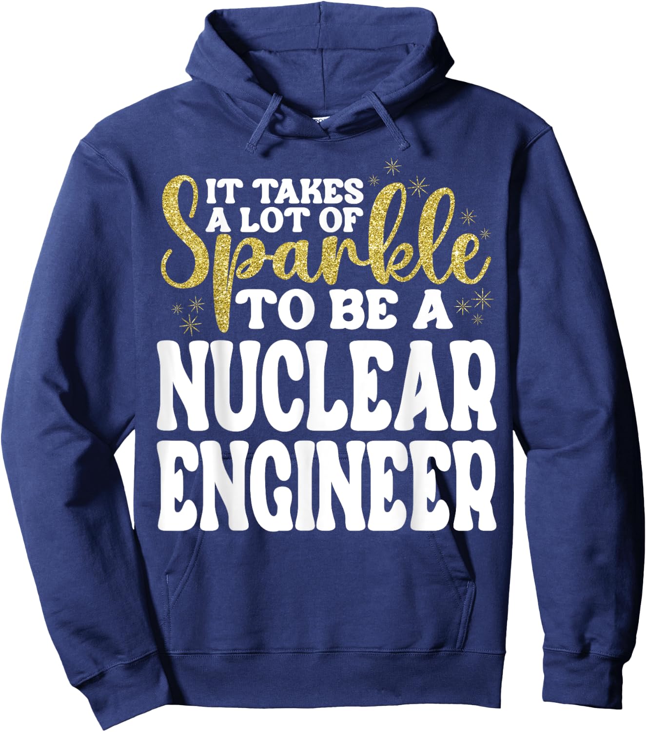 Nuclear Engineer Appreciation Day Funny Nuclear Engineer Hoodie - Hoodie | Navy
