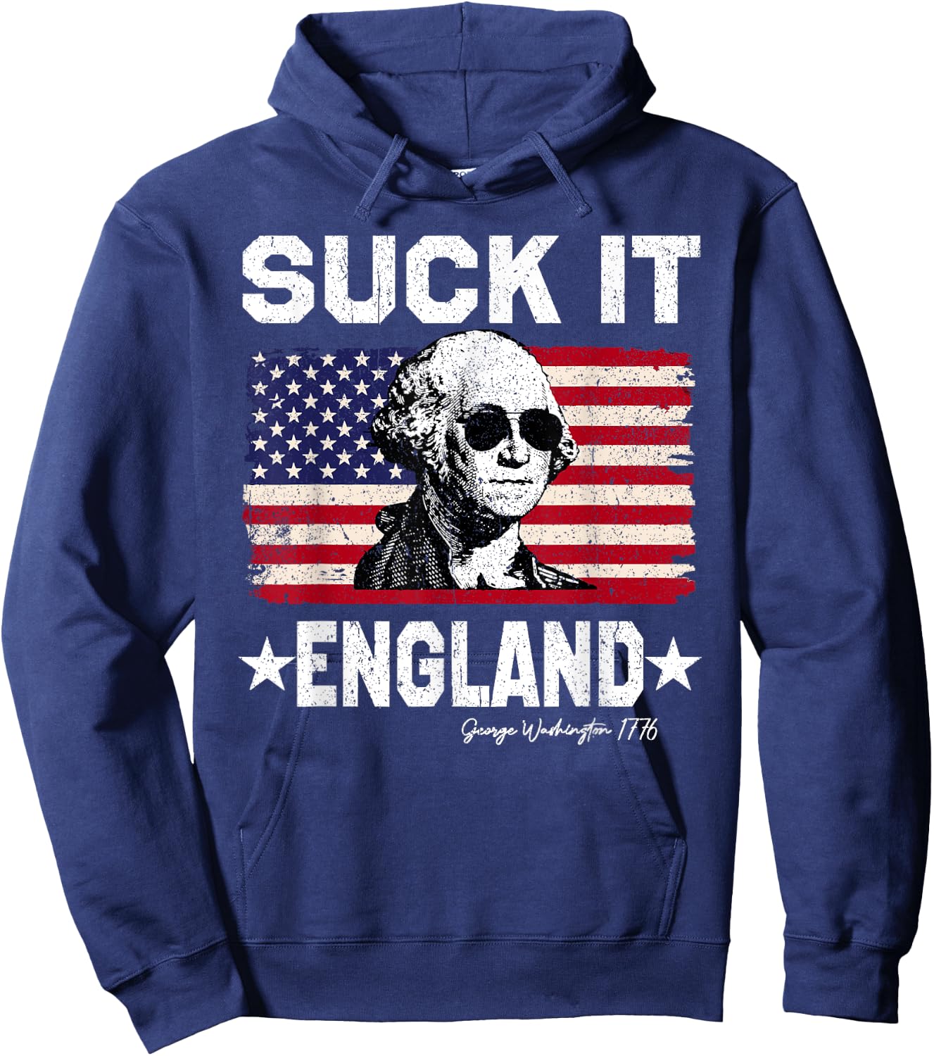 Suck It England George Washington 1776 American 4th Of July Hoodie - Hoodie | Navy