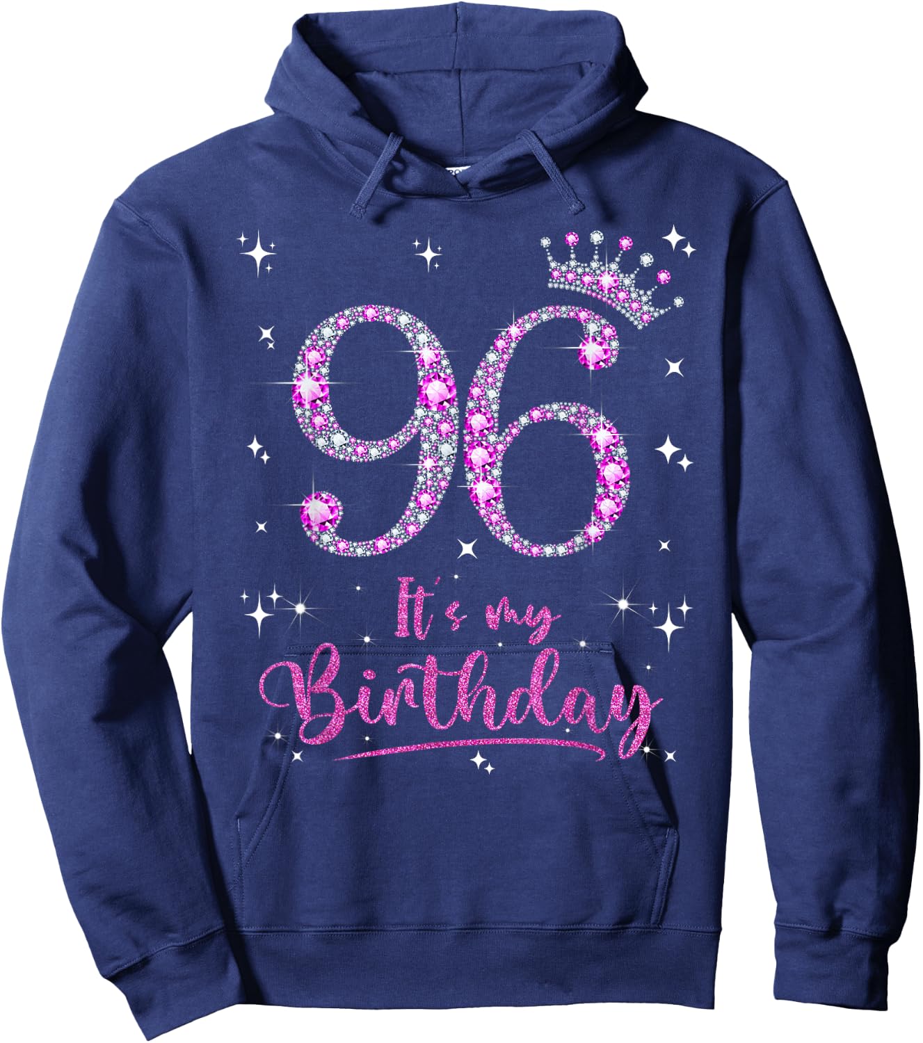 96 It's My Birthday 96 Years Old 96th Birthday Women Gift Hoodie - Hoodie | Navy