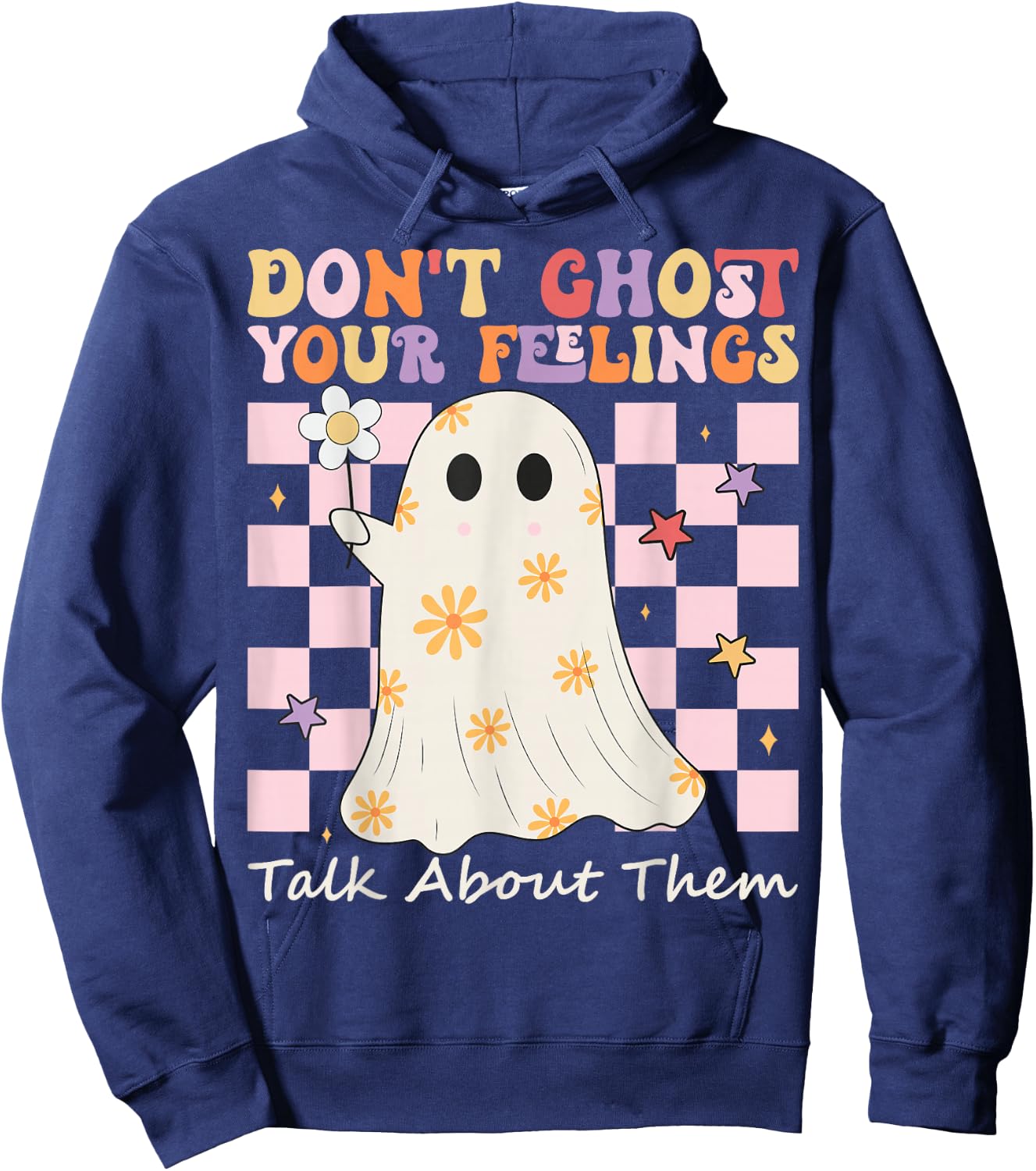 Mental Health Halloween Don't Ghost Your Feelings Halloween Hoodie - Hoodie | Navy