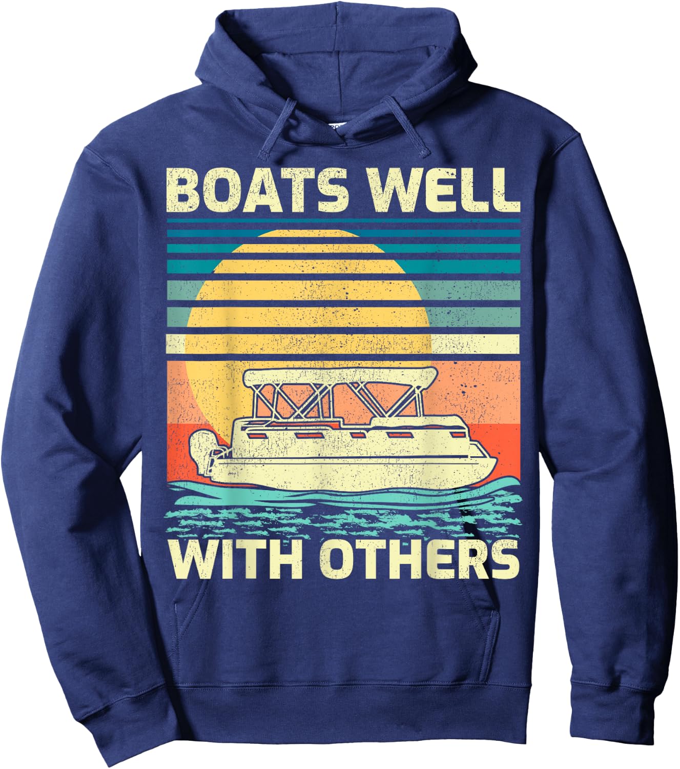 Pontoon Boat Boating Vintage Boats Well With Others Hoodie - Hoodie | Navy