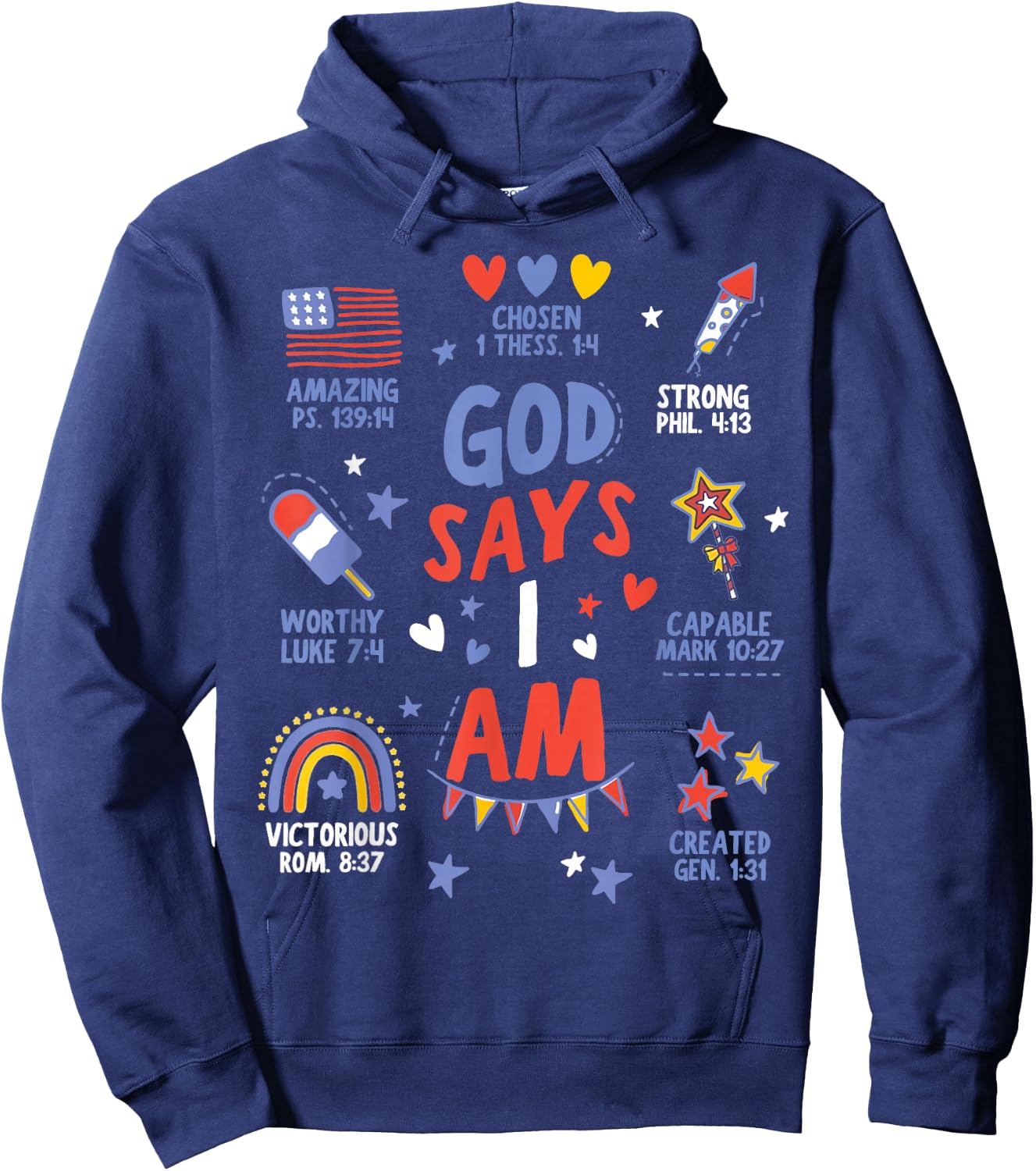 God Says I Am July 4th Christian Bible Verse Women Men Kids Hoodie - Hoodie | Navy