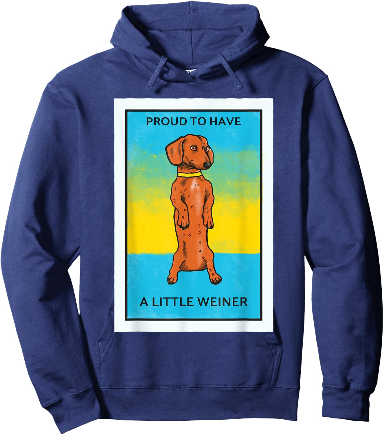 Proud To Have A Little Weiner Funny Dachshund Sausage Dog Women Hoodie - Hoodie | Navy