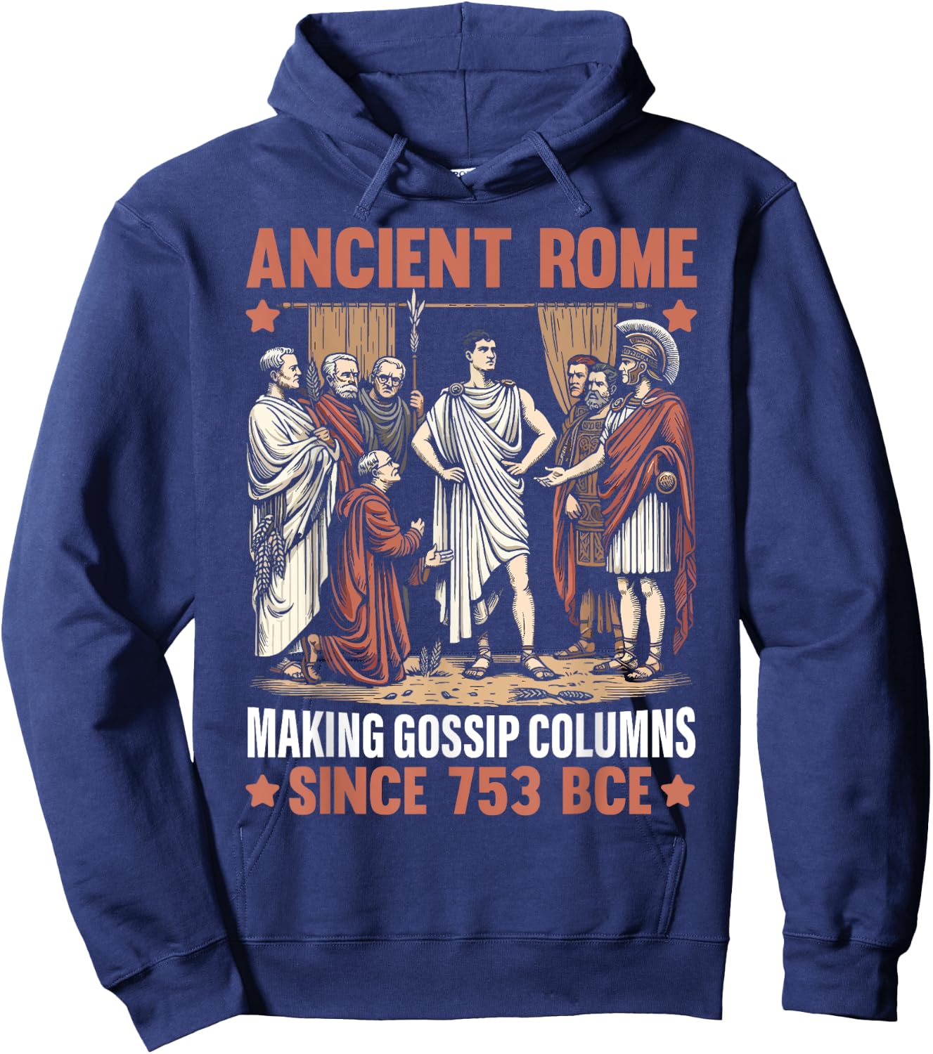 Ancient Rome Making Gossip Columns Since 753 BCE Roman Hoodie - Hoodie | Navy