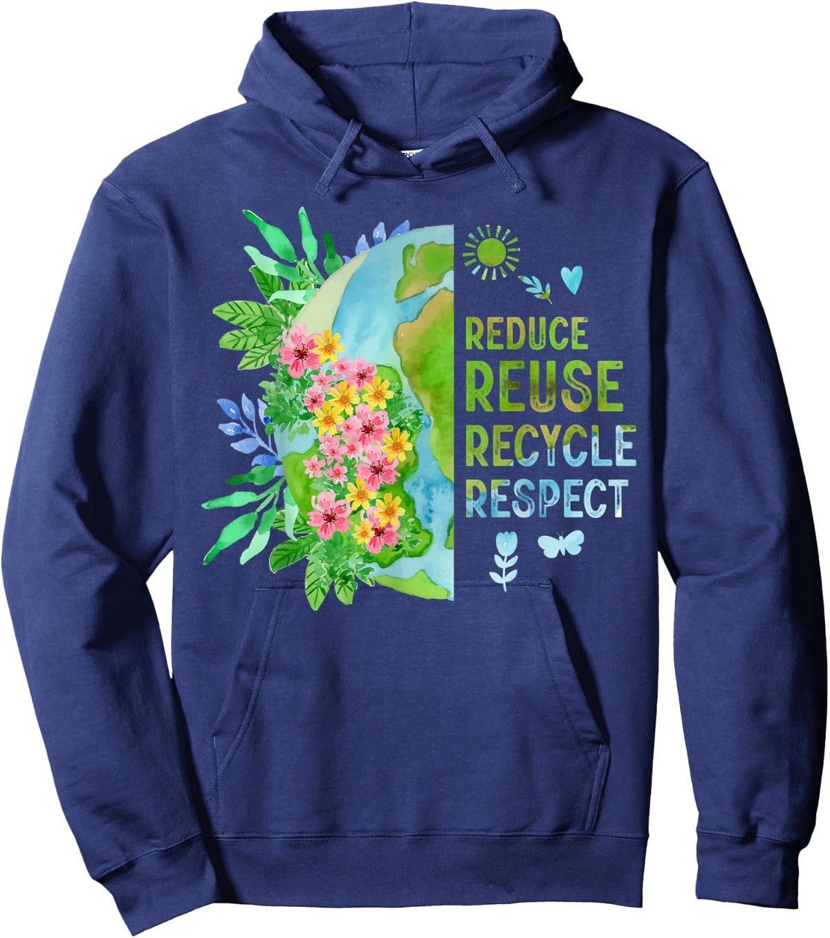 Reduce Reuse Recycle Respect Flower Planet Earth Day Hoodie - Hoodie | Navy
