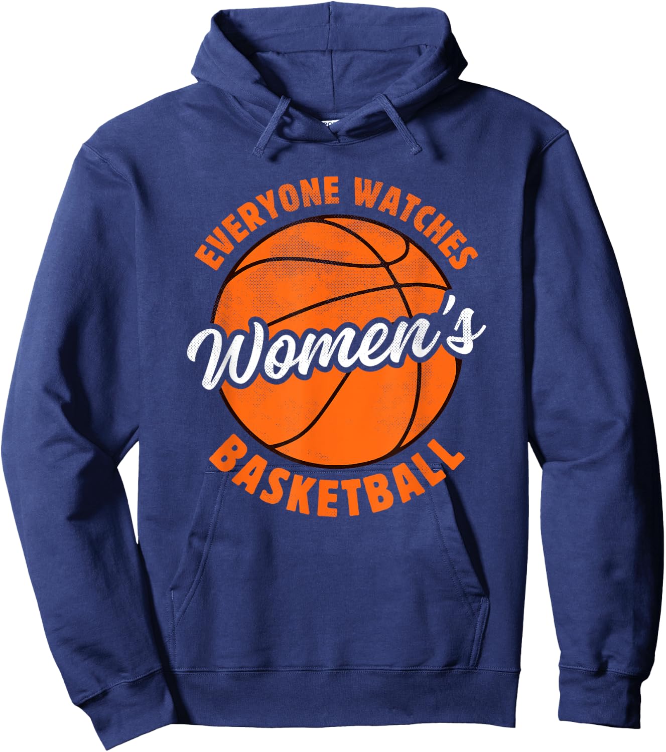 Everyone Watches Women's Basketball - Women's Sports Hoodie - Hoodie | Navy