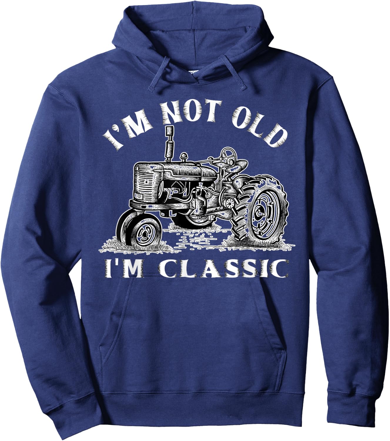 I'm Not Old I'm Classic Funny Tractor Farm Hoodie - Hoodie | Navy
