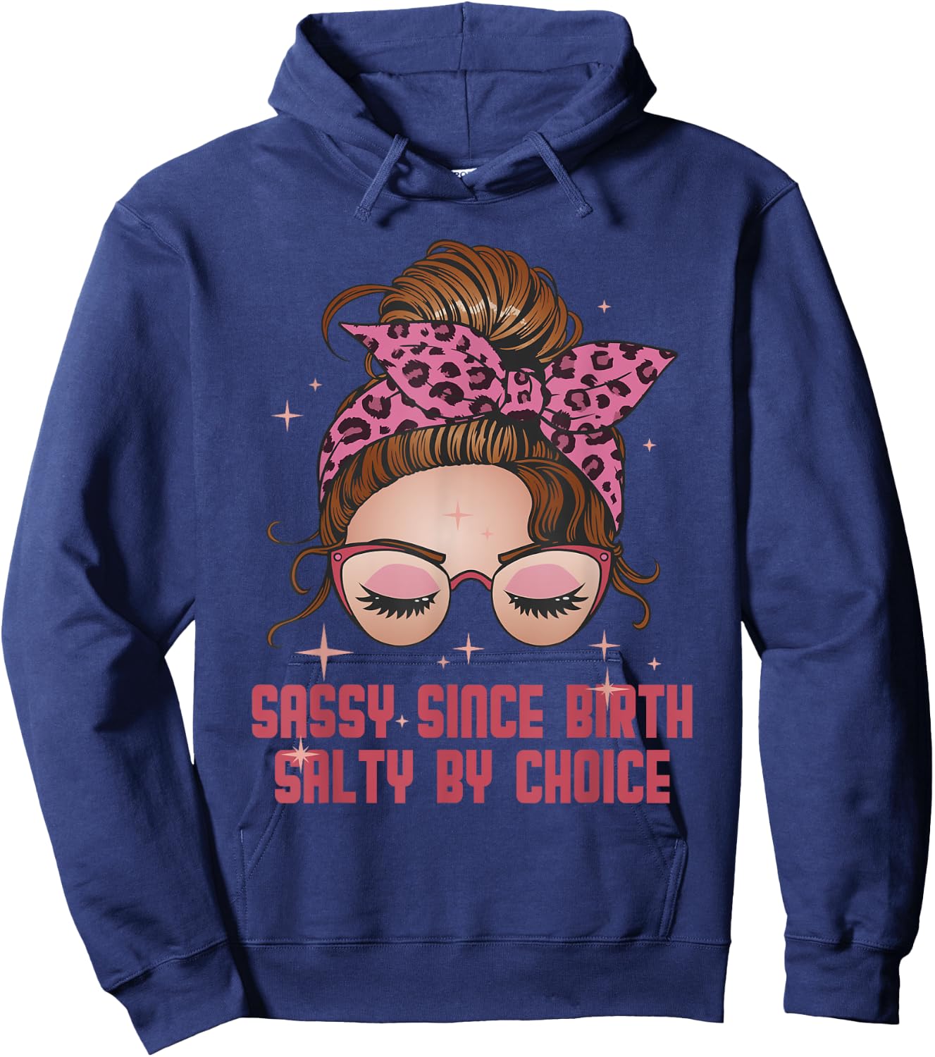 Sassy Since Birth Salty By Choice Funny Hoodie - Hoodie | Navy