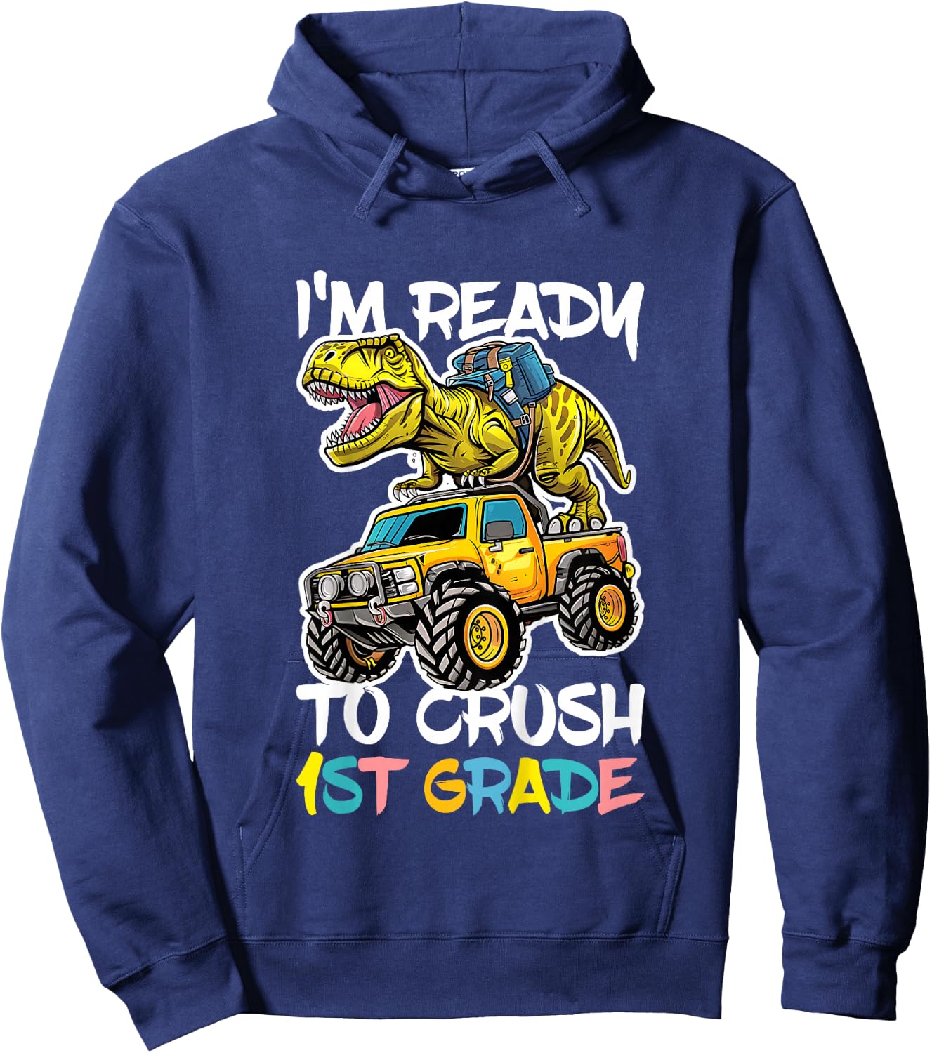 I'm Ready To Crush 1st Grade Shirt First Grade Boy Girl Hoodie - Hoodie | Navy