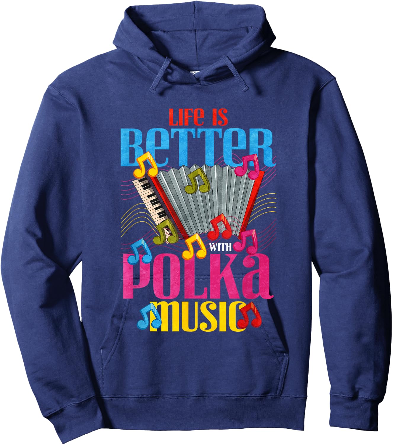 Life is better with polka music Hoodie - Hoodie | Navy