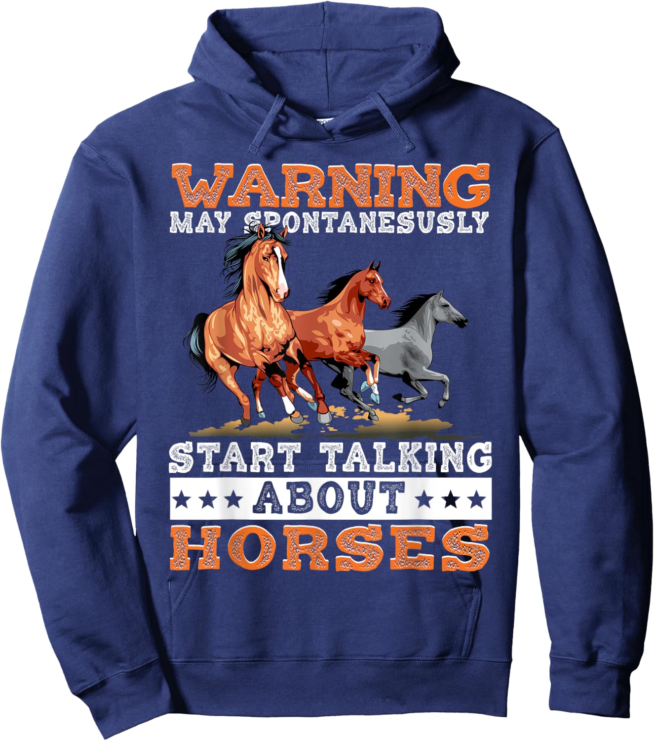 Warning May Spontaneously Start Talking About Horses Hoodie - Hoodie | Navy