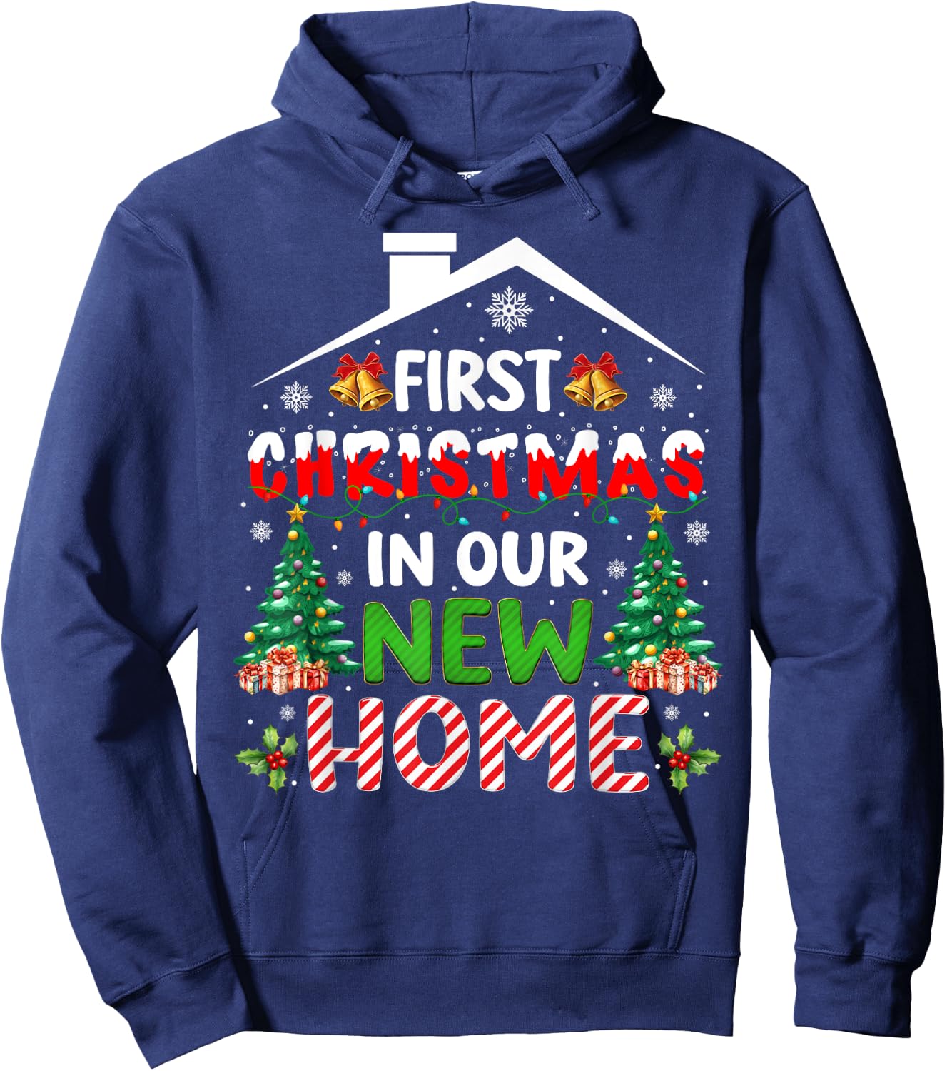 Funny First Christmas In Our New Home Owner Housewarming Hoodie - Hoodie | Navy