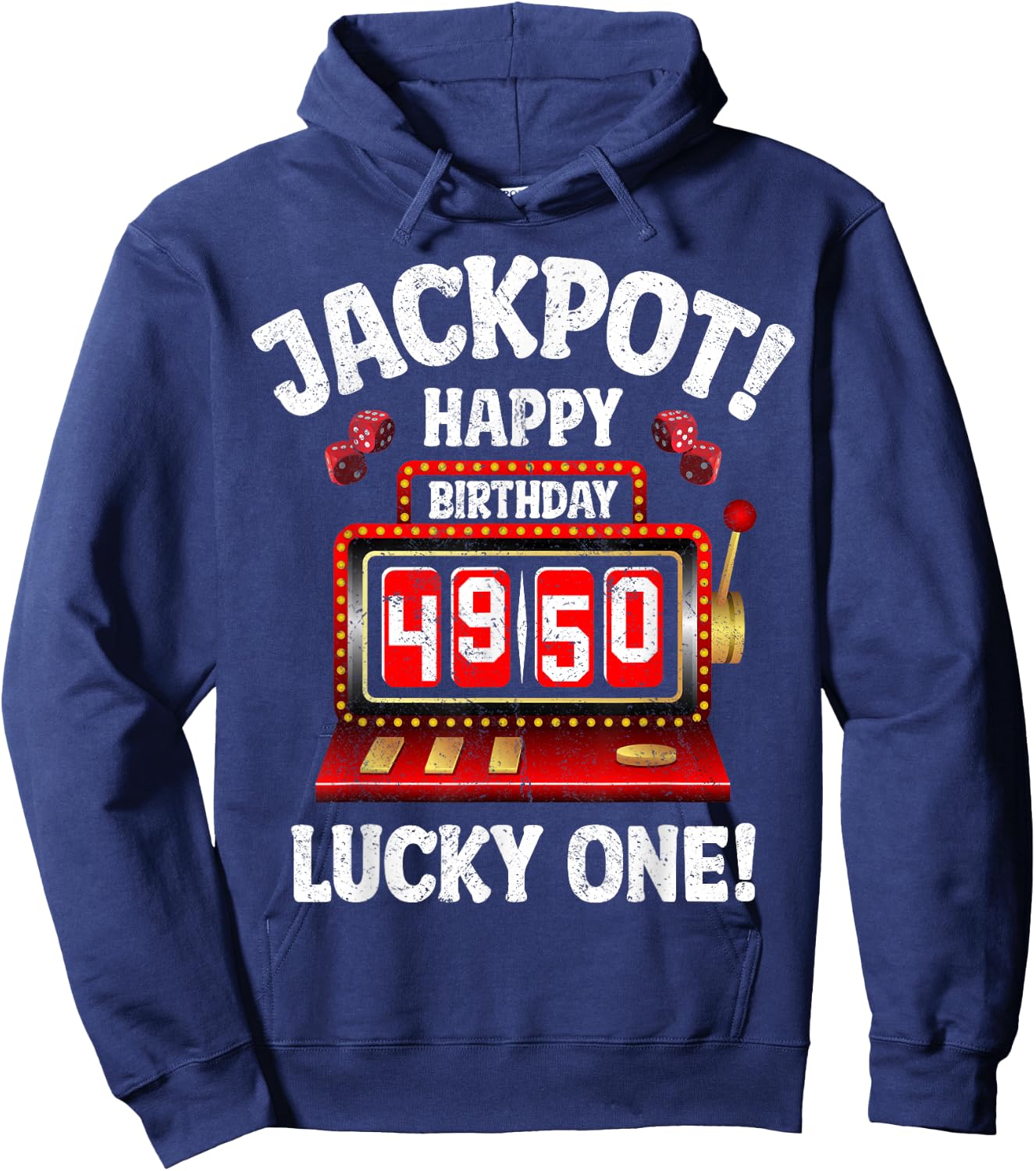 Jackpot Happy 50th Birthday Bday Celebrant Slot Machine Hoodie - Hoodie | Navy
