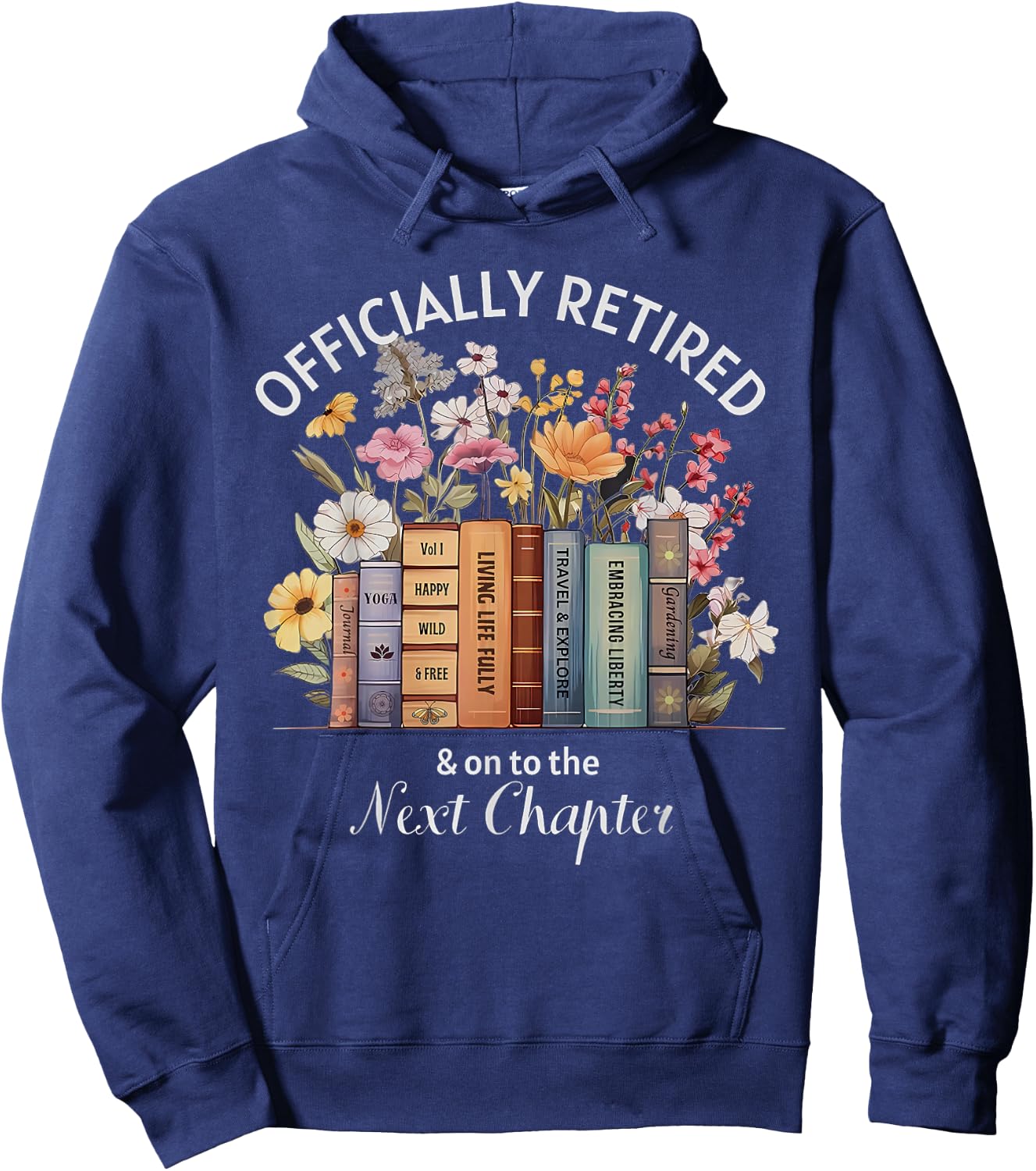 Officially Retired And On To The Next Chapter Retirement Hoodie - Hoodie | Navy