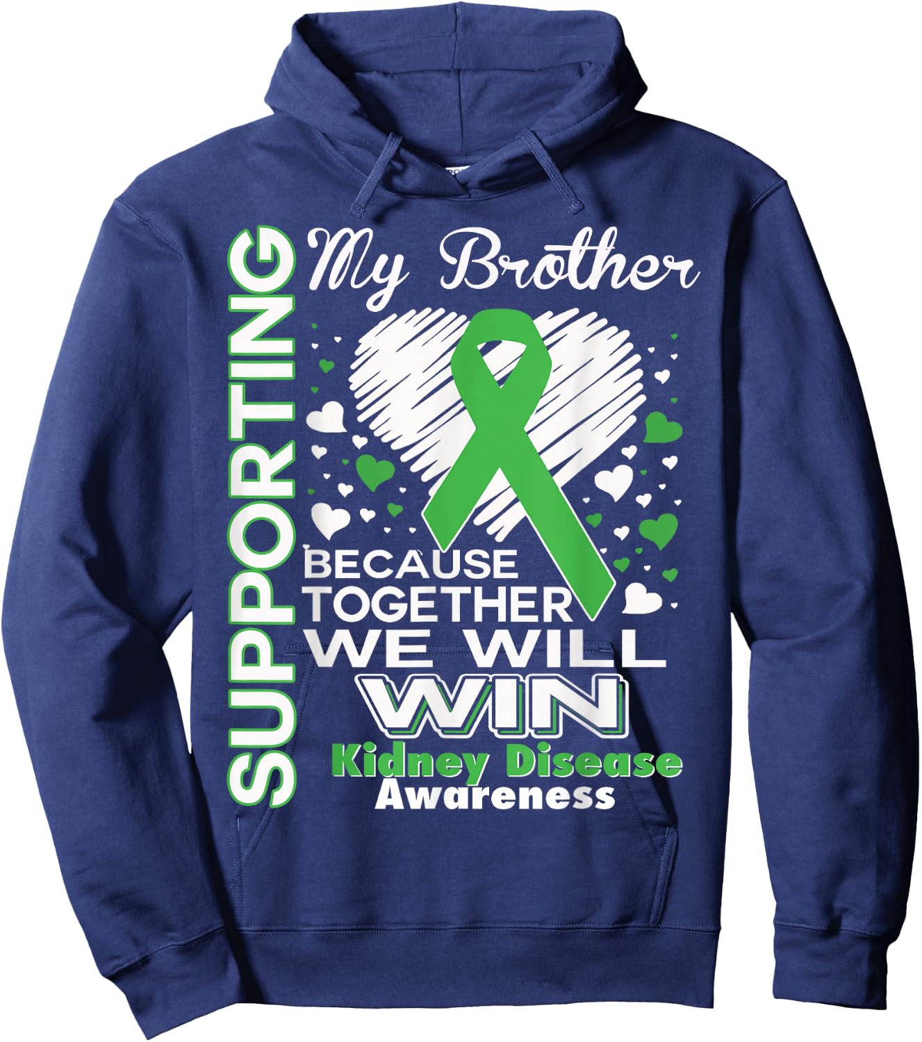 Supporting My Brother - Kidney Disease Awareness Shirt Hoodie - Hoodie | Navy